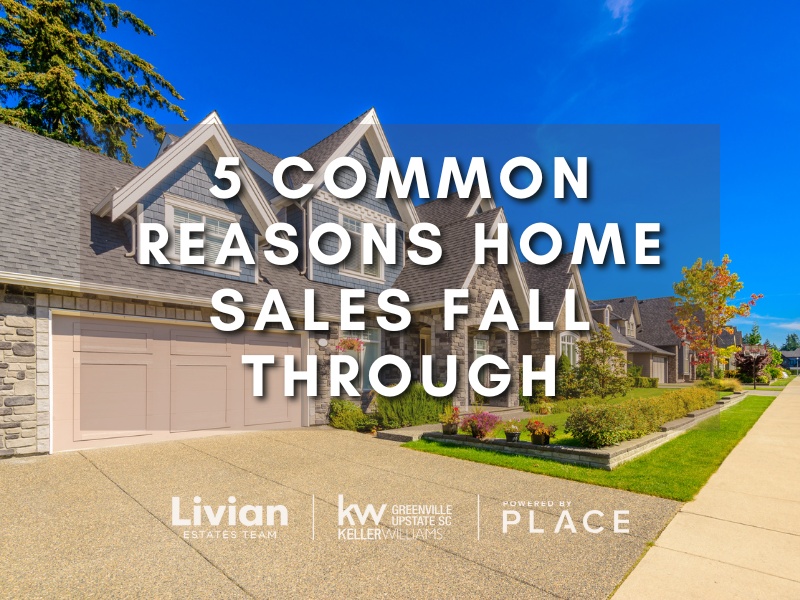 5 Common Reasons Home Sales Fall Through