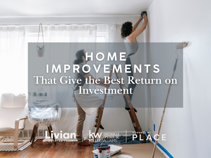 Home Improvements That Give the Best Return on Investment