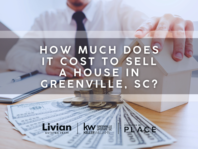 How Much Does It Cost to Sell a House in Greenville, SC