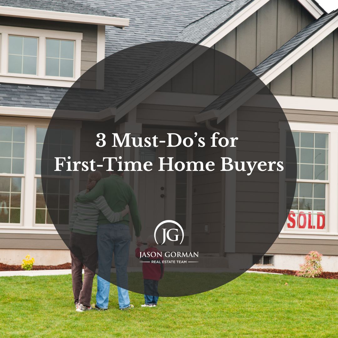 3 Must-Do’s for First-Time Home Buyers header image.