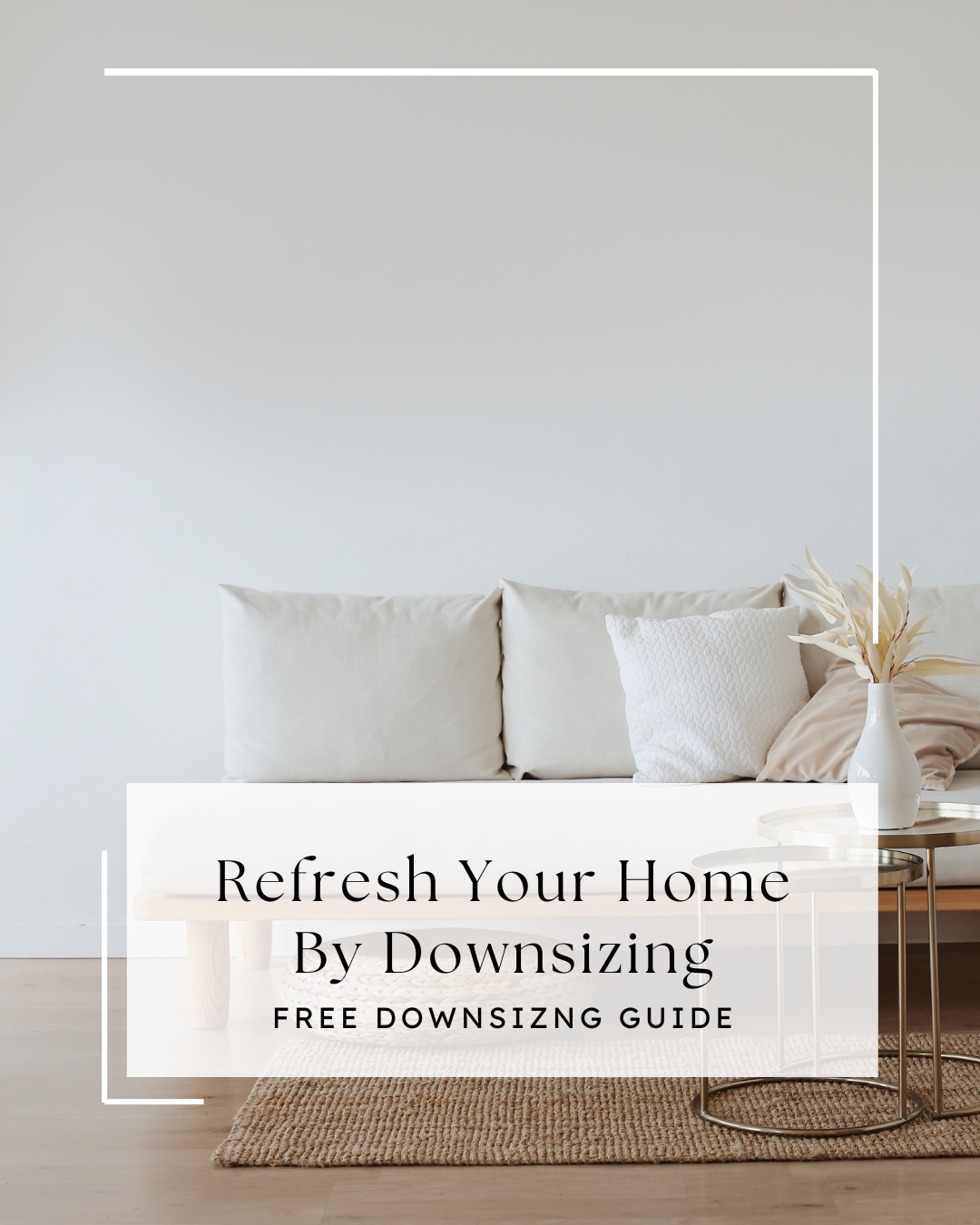 The Ultimate Guide to Downsizing Your Home header image.