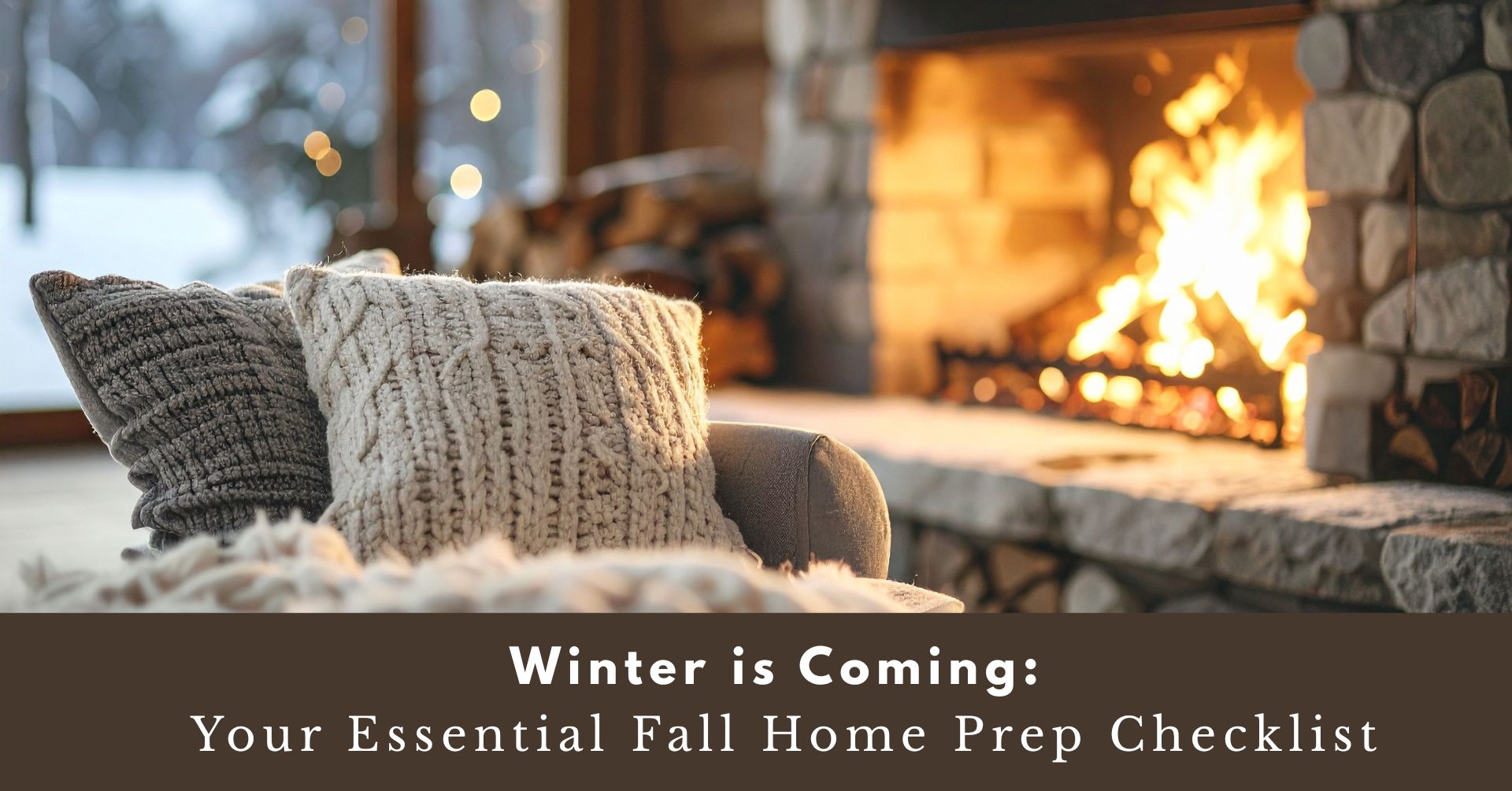 Winter is Coming: Your Essential Fall Home Prep Checklist header image.