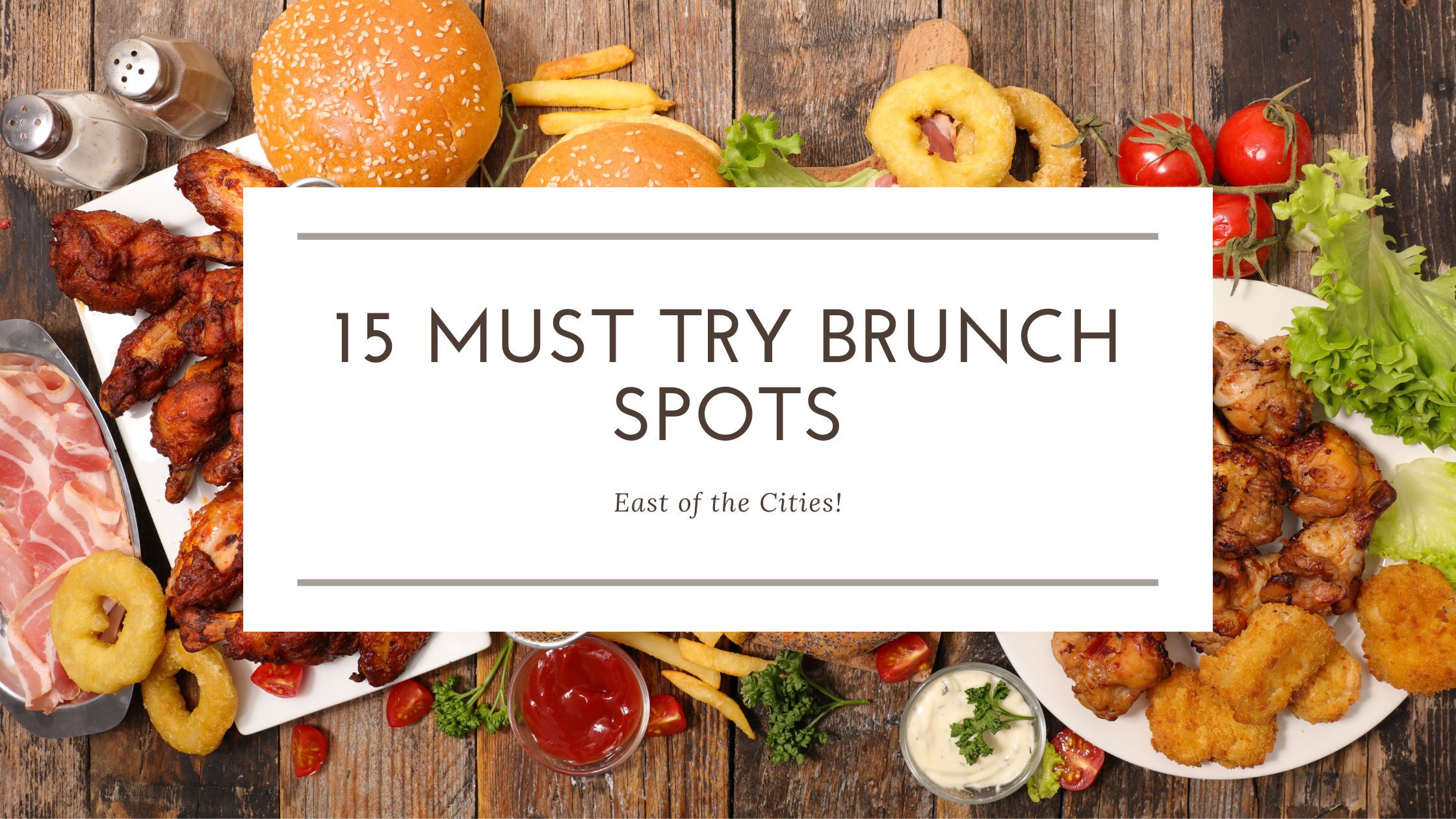 15 Must-Try Brunch Places East of the Cities header image.
