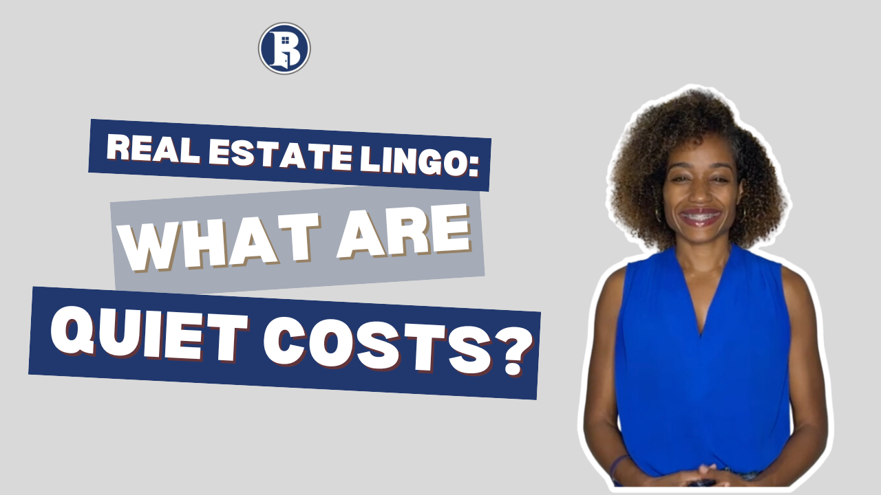 Real Estate Lingo: What are Quiet Costs? header image.