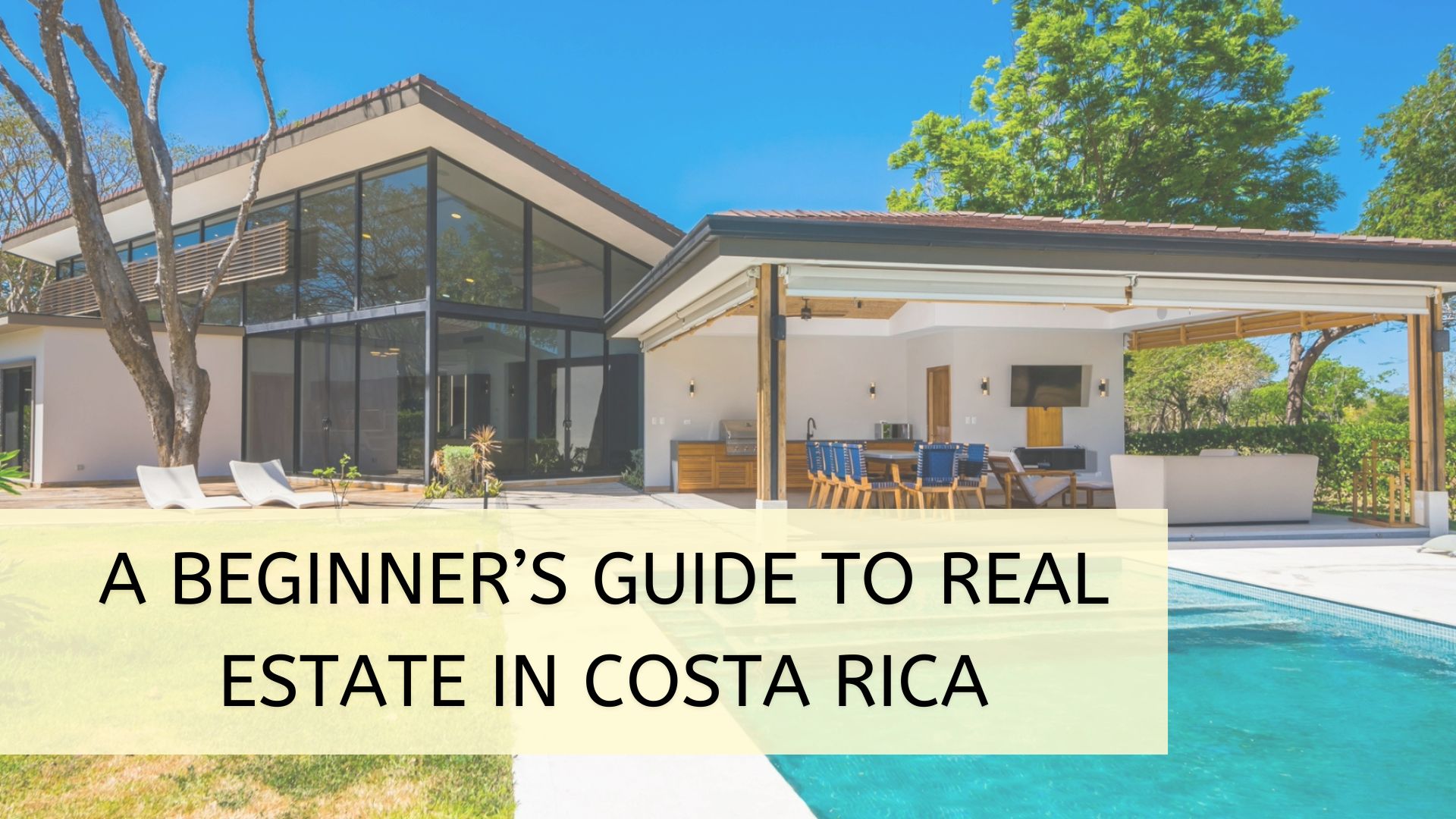A Beginner’s Guide to Real Estate in Costa Rica header image.