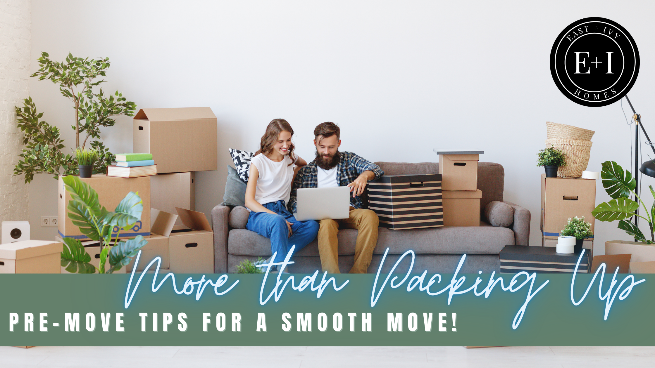 More than Packing Up: Pre-Move Tips For a Smooth Move! header image.
