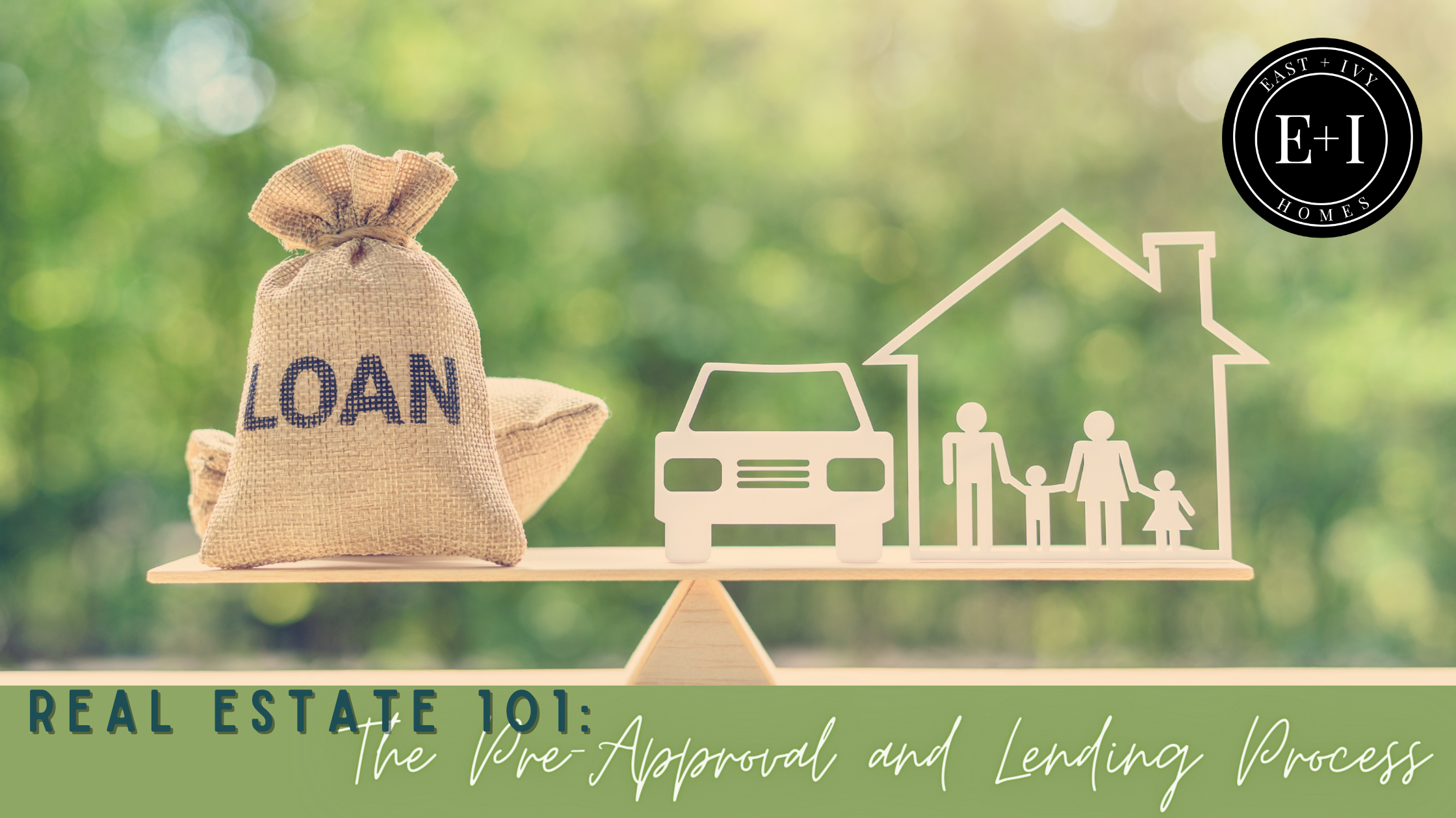 Real Estate 101: The Pre-Approval and Lending Process header image.
