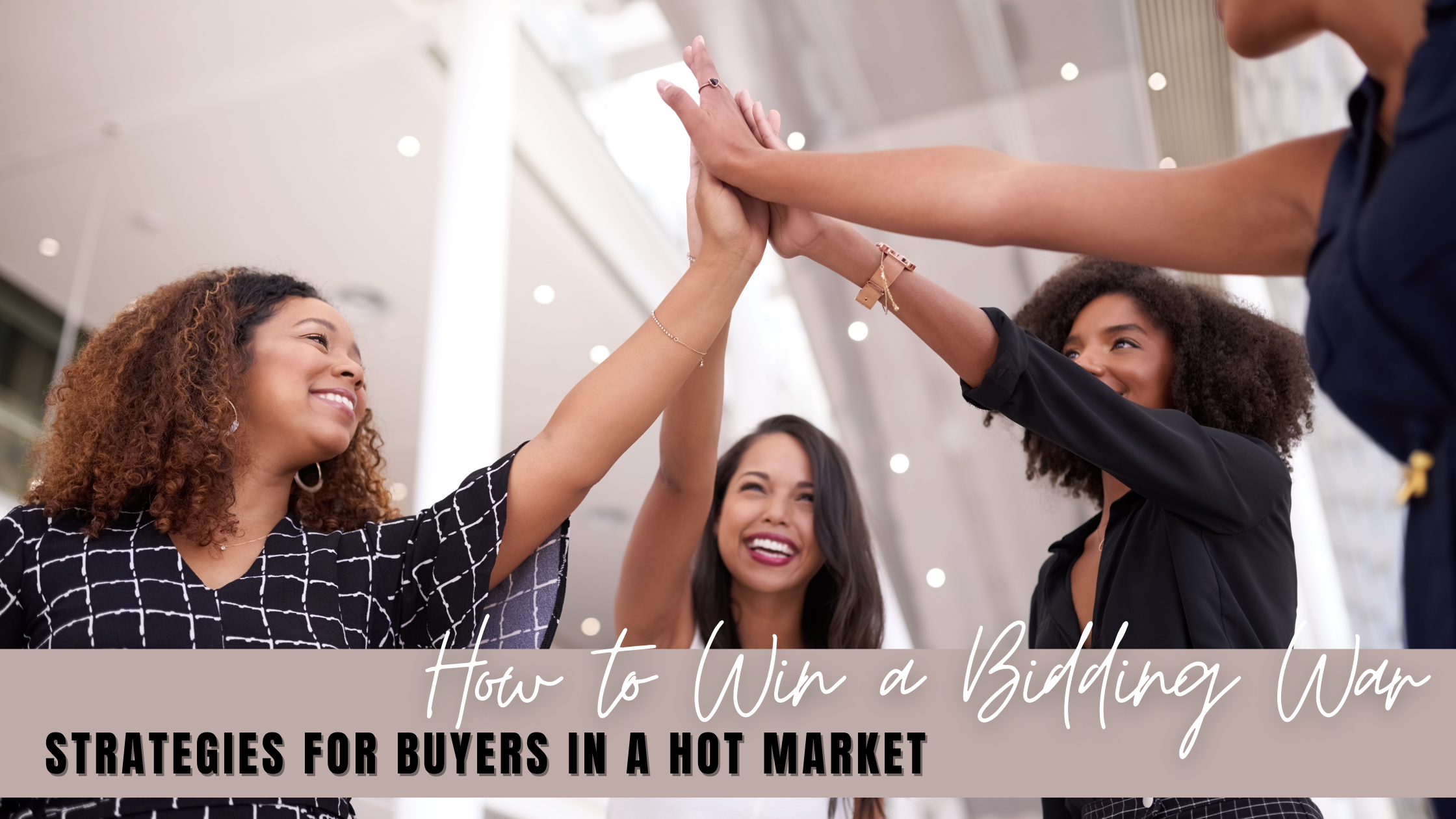 How to Win a Bidding War in a Competitive Market header image.