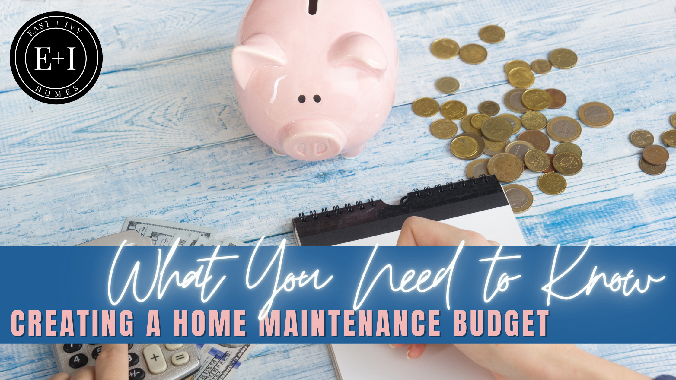Creating a Home Maintenance Budget: What You Need to Know header image.