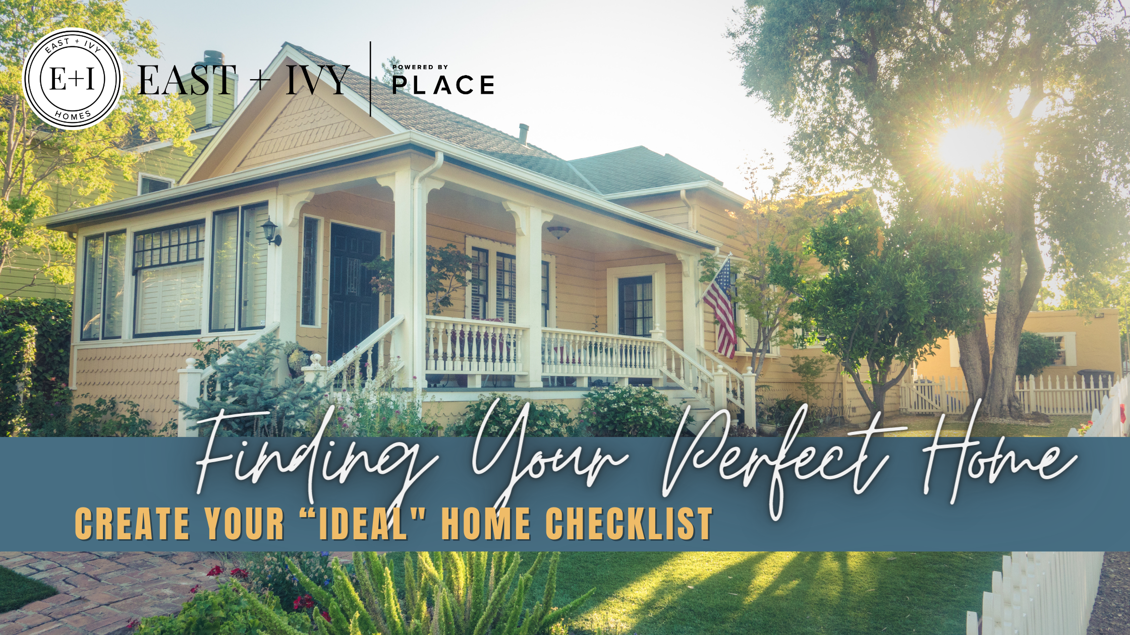Finding Your Perfect Home: Create Your “Ideal” Home Checklist header image.