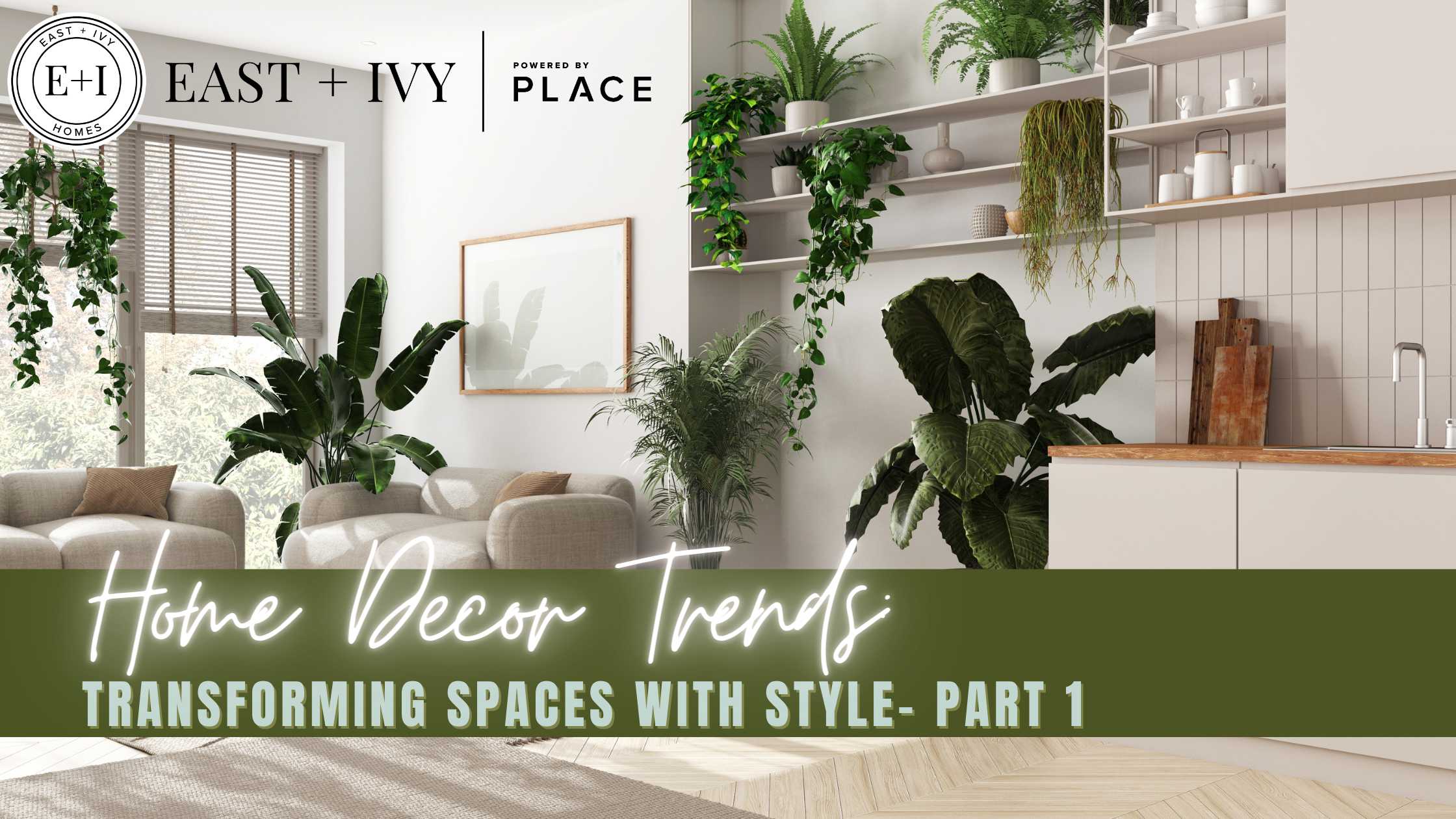 Home Decor Trends: Transforming Spaces with Style- Part 1 header image.