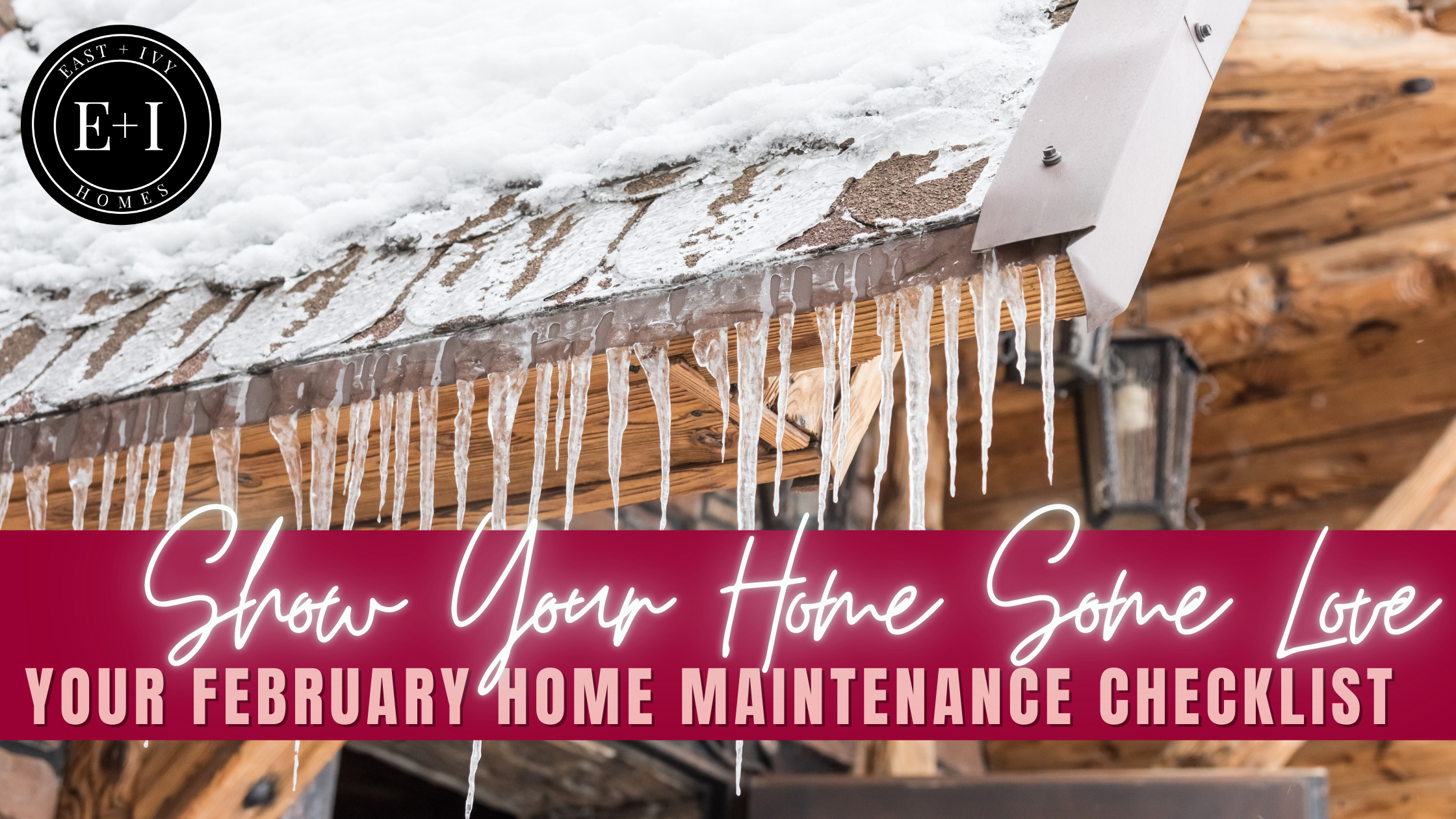 Show Your Home Some Love: Your February Home Maintenance Checklist header image.