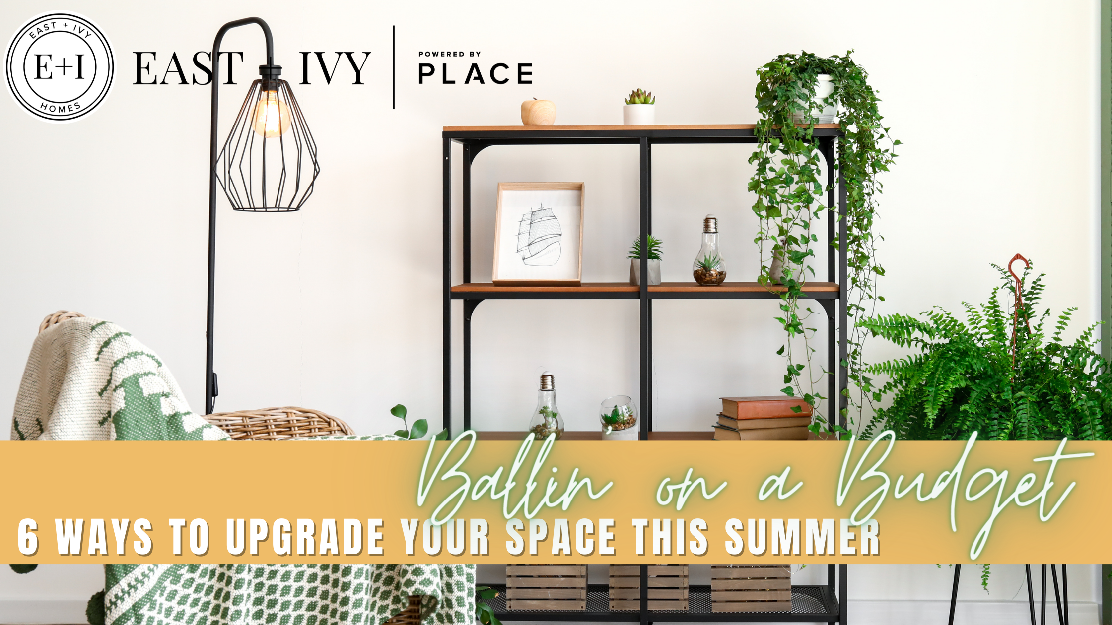 Ballin’ on a Budget: 6 Ways to Upgrade Your Space This Summer header image.