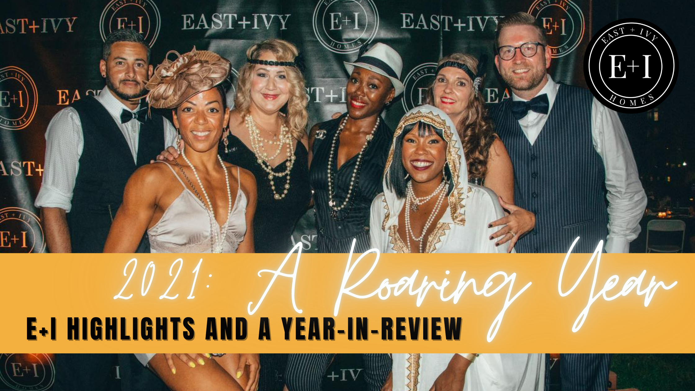 A Year-in-Review: 2021 East + Ivy Highlights header image.