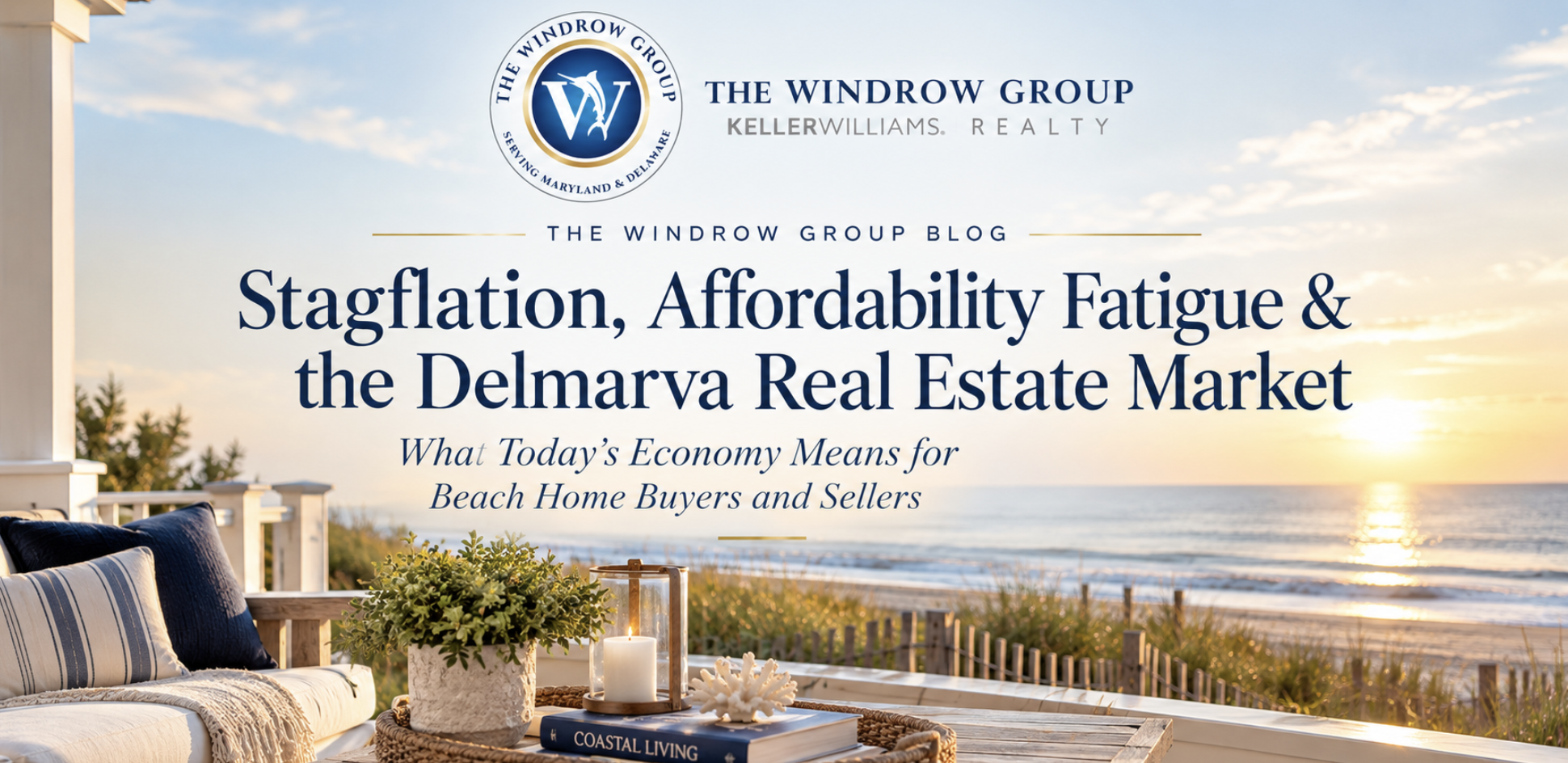 Stagflation, Affordability Fatigue & the Delmarva Real Estate Market header image.