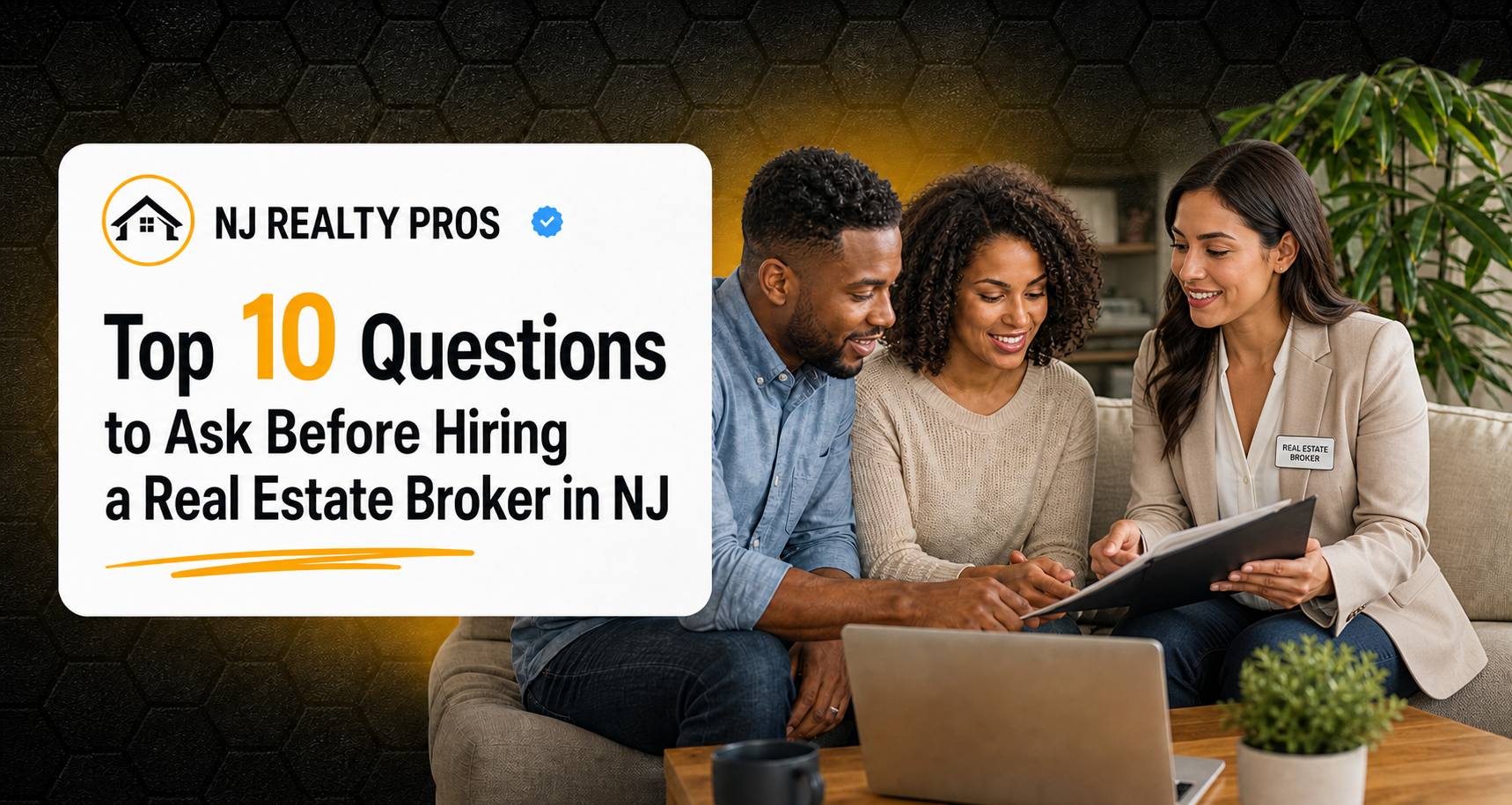 Top 10 Questions to Ask Before Hiring a Real Estate Broker in NJ header image.