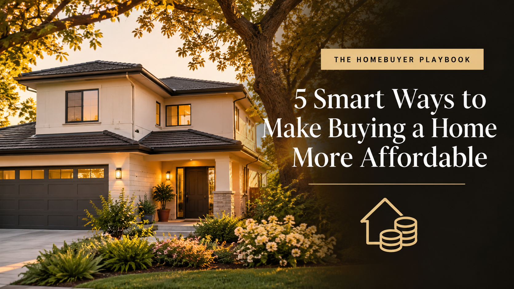 5 Smart Ways to Make Homebuying More Affordable header image.