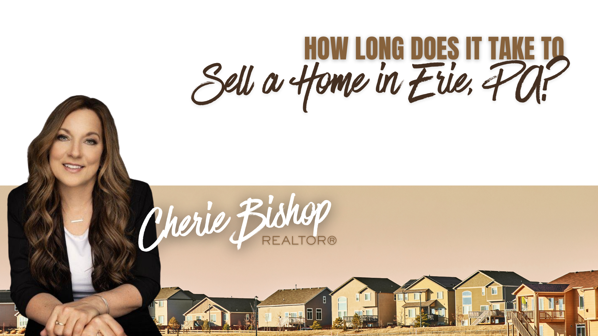 How Long Does It Take to Sell a Home in Erie, PA? header image.