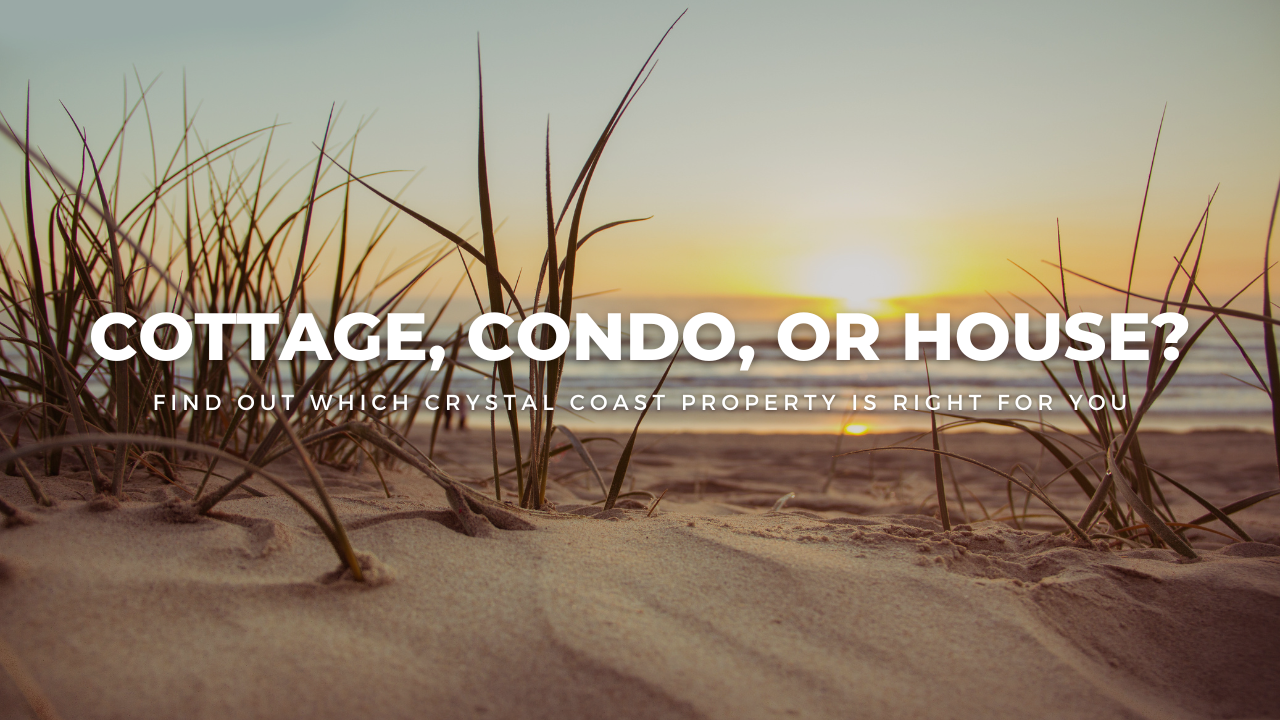 Is a Crystal Coast Condo, Cottage, or Single-Family Home Right for You? header image.