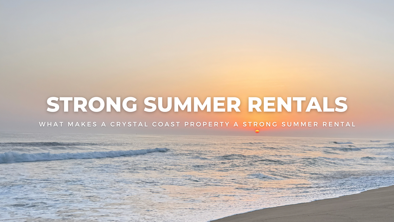 What Makes a Crystal Coast Property a Strong Summer Rental header image.