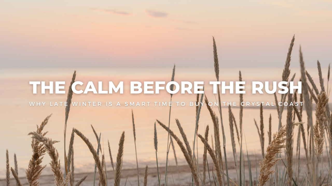The Calm Before the Rush: Why Late Winter Is a Smart Time to Buy on the Crystal Coast header image.