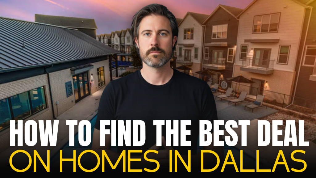 How To Find the Best Deal Possible on a Home Right Now in Dallas-Fort Worth