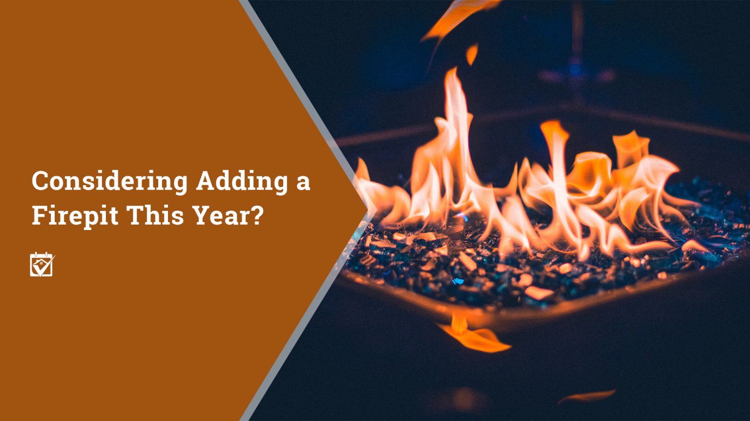 Considering Adding a Firepit This Year? header image.