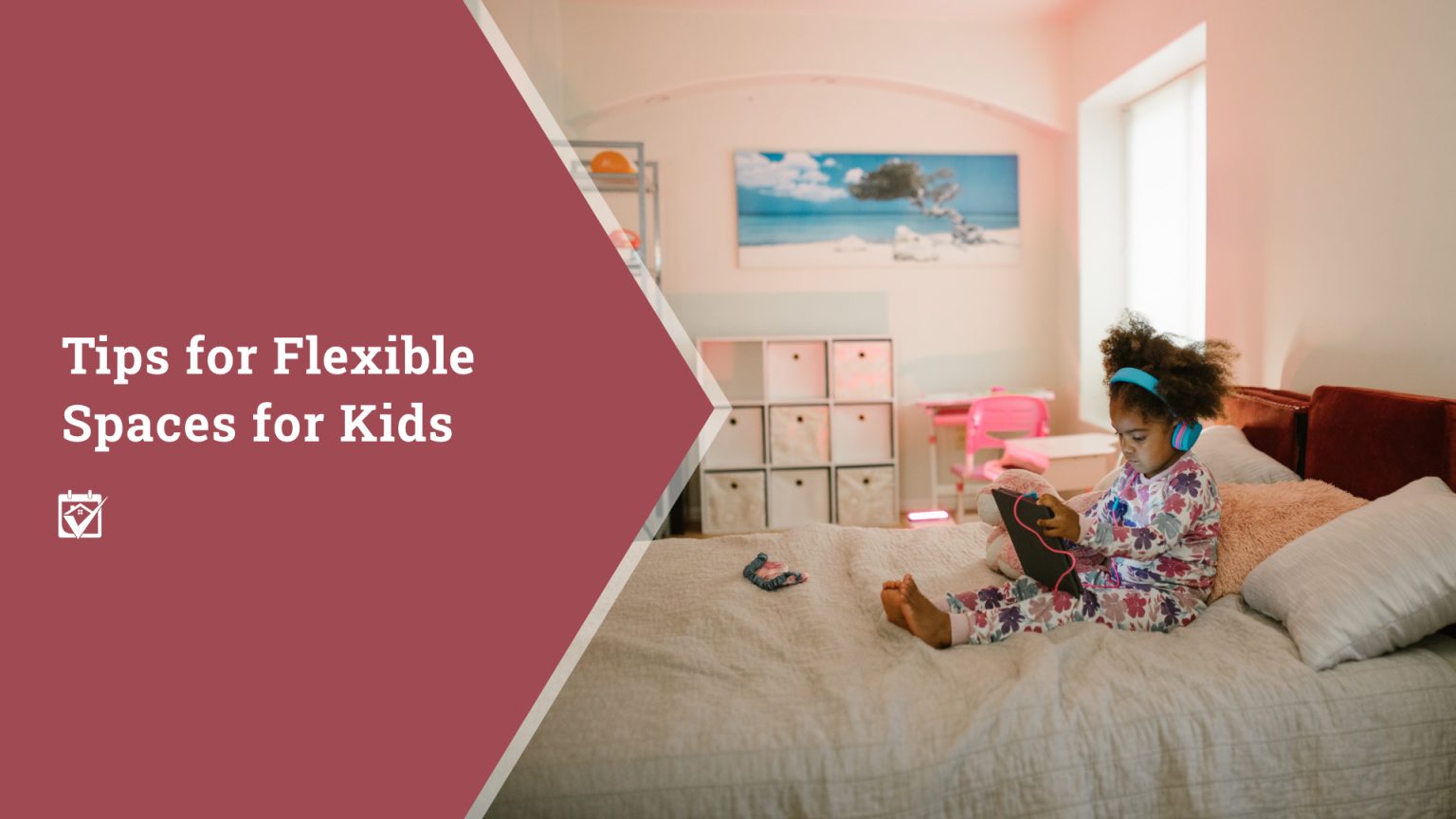Tips for Flexible Spaces for Kids header image.