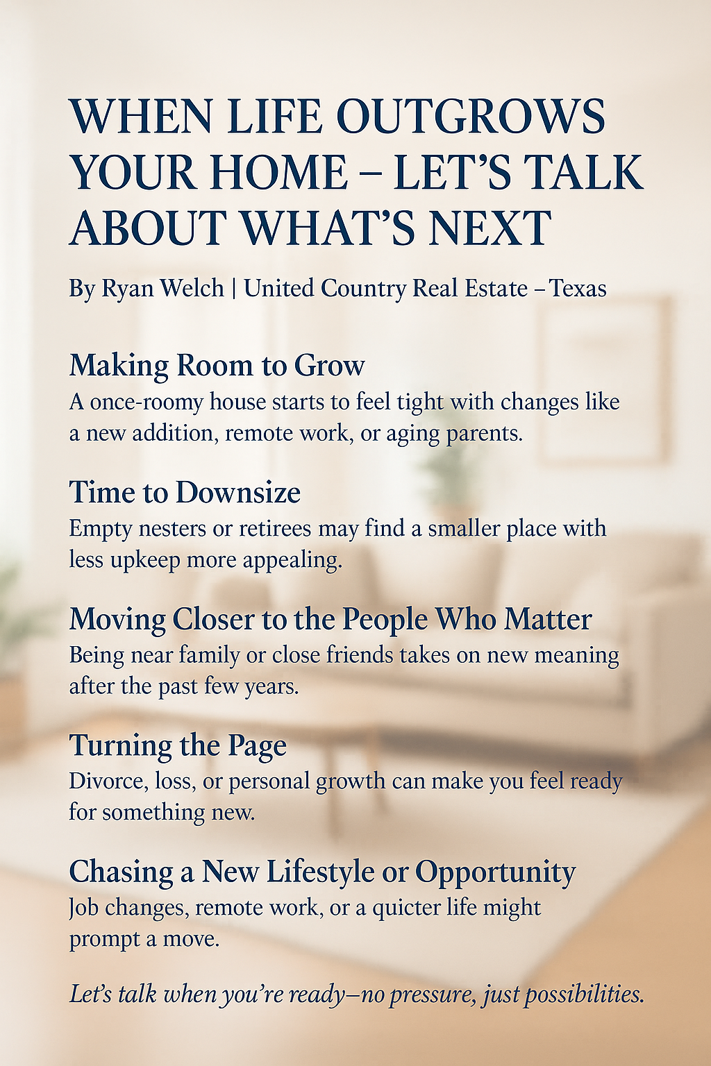 Real estate graphic titled 'When Life Outgrows Your Home' by Ryan Welch of United Country Real Estate – Texas, listing common reasons homeowners move, including growing families, downsizing, relocating, and lifestyle changes, over a blurred background of a cozy living room.
