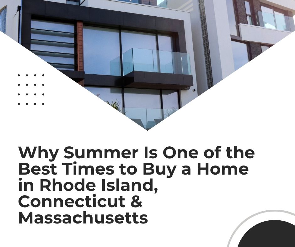 Why Summer Is One of the Best Times to Buy a Home in Rhode Island, Connecticut & Massachusetts header image.