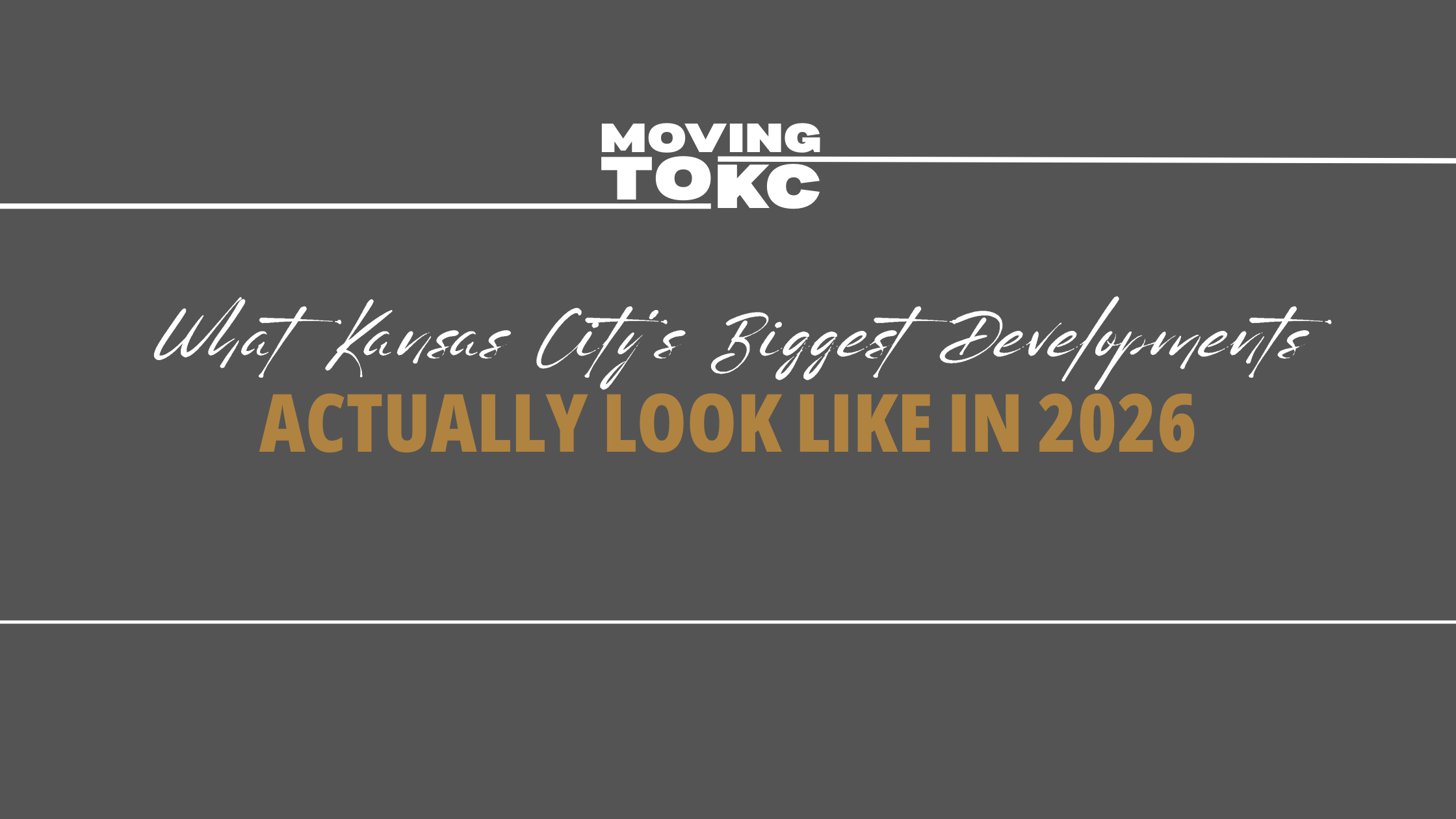 What Kansas City’s Biggest Developments Actually Look Like in 2026 header image.