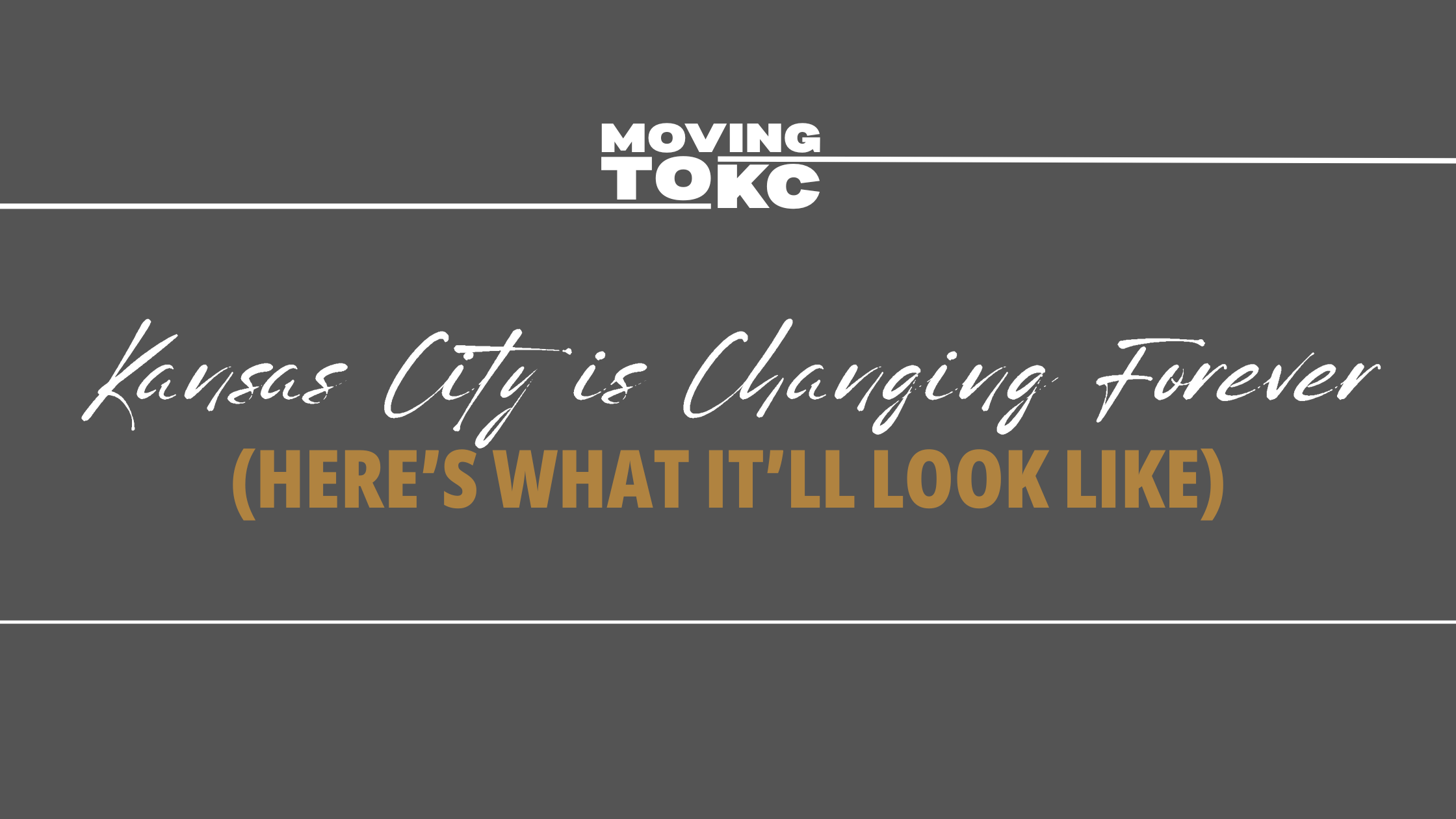 Kansas City is Changing Forever (Here’s What it’ll Look Like) header image.