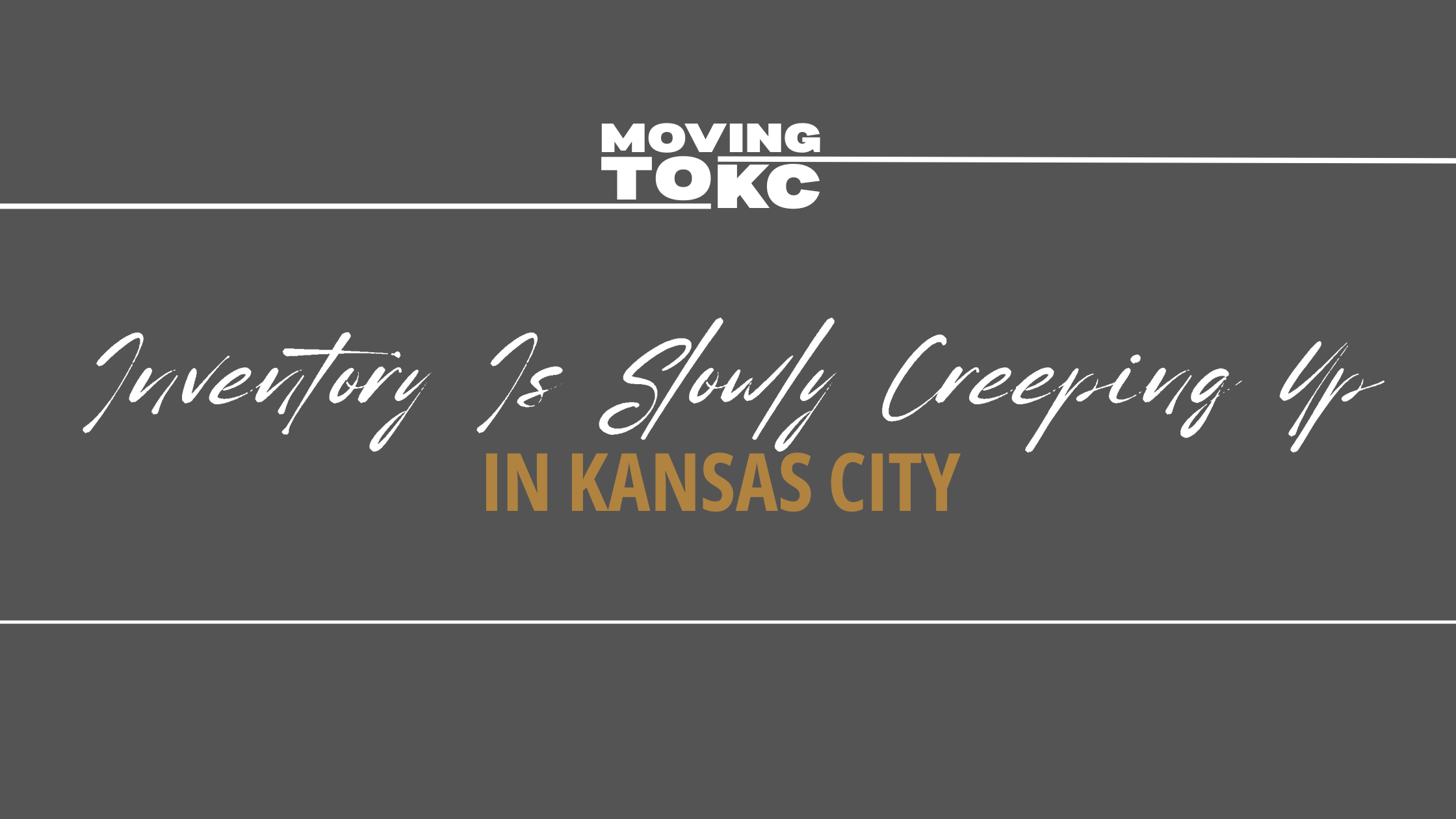 Inventory is SLOWLY creeping up in Kansas City