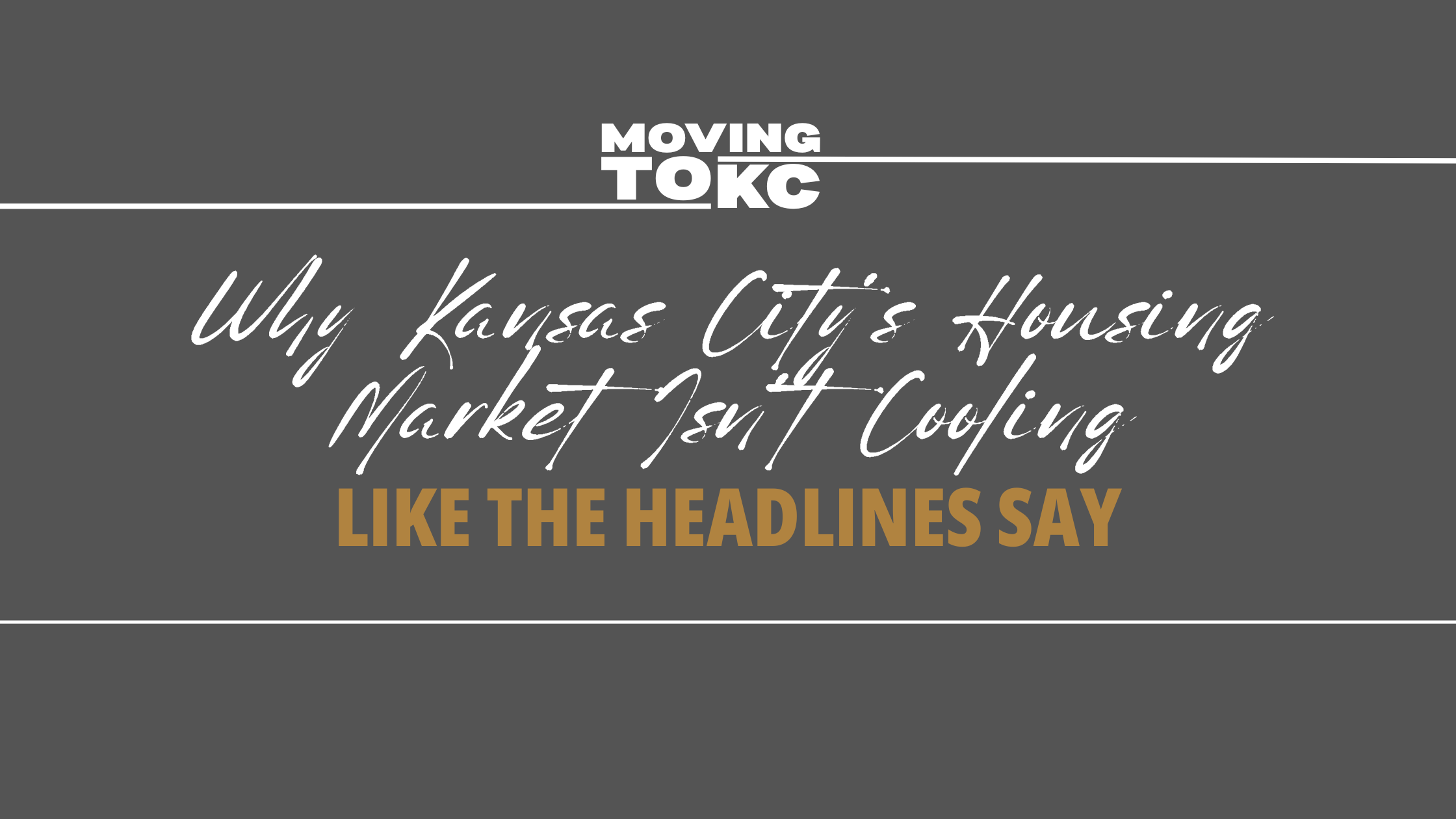 Why Kansas City’s Housing Market Isn’t Cooling Like the Headlines Say header image.