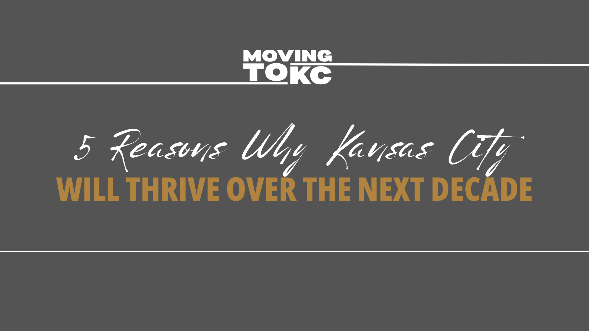 5 Reasons Why Kansas City Will THRIVE Over the Next Decade