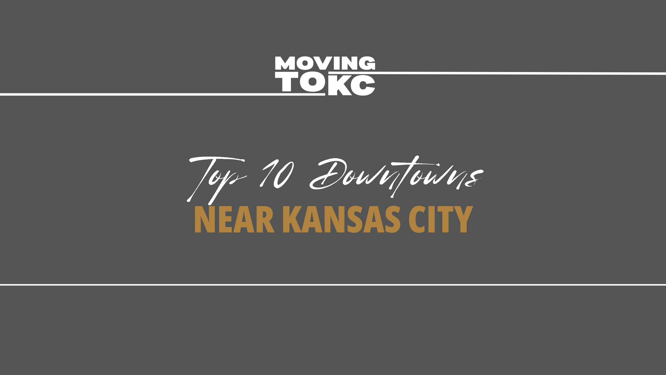 Top 10 Downtowns Near Kansas City header image.