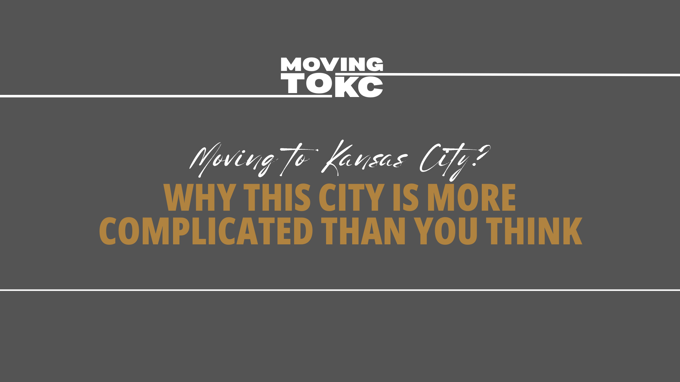 Moving to Kansas City? Why This City Is More Complicated Than You Think header image.