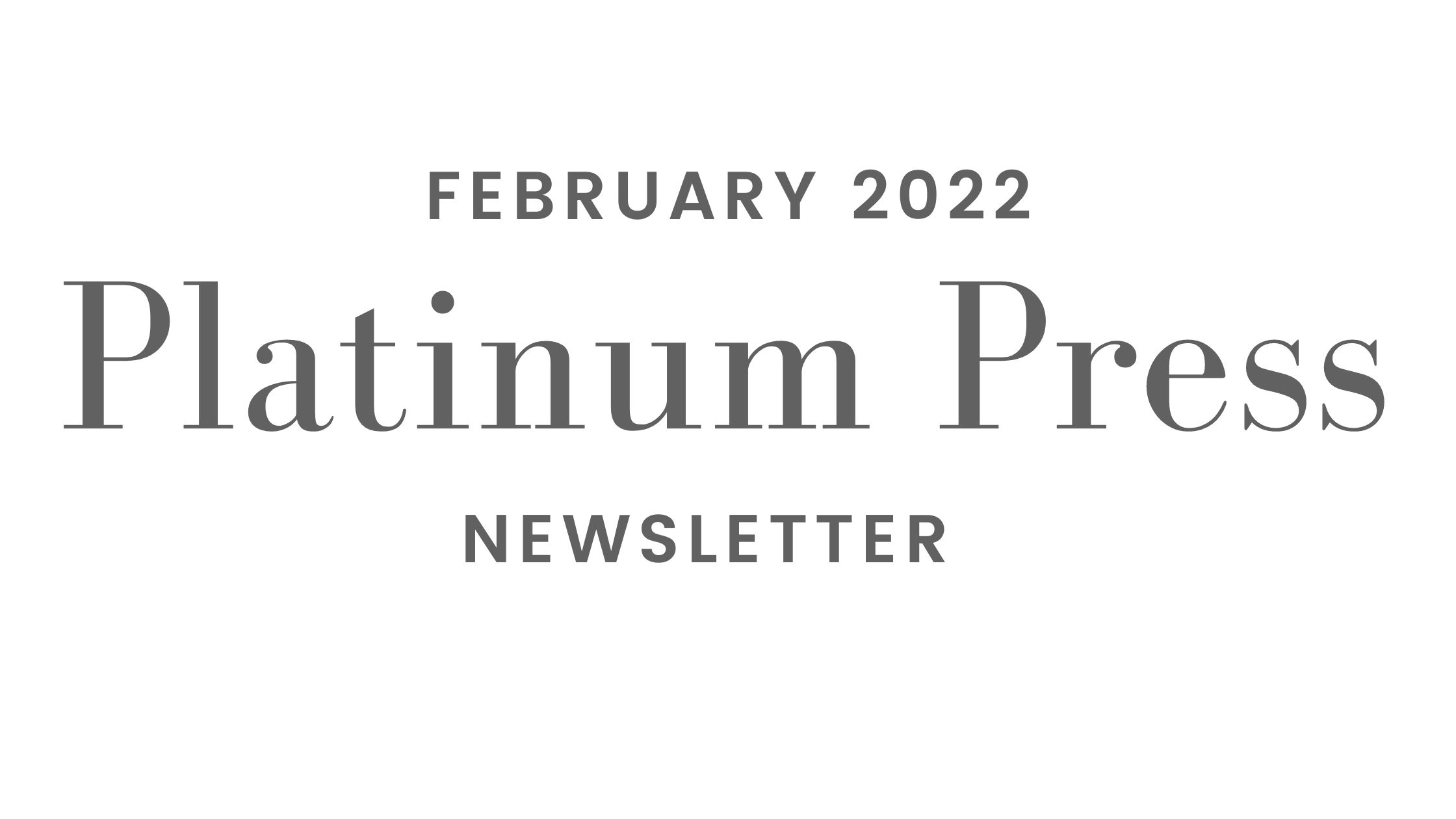Platinum Press February 2022 header image.