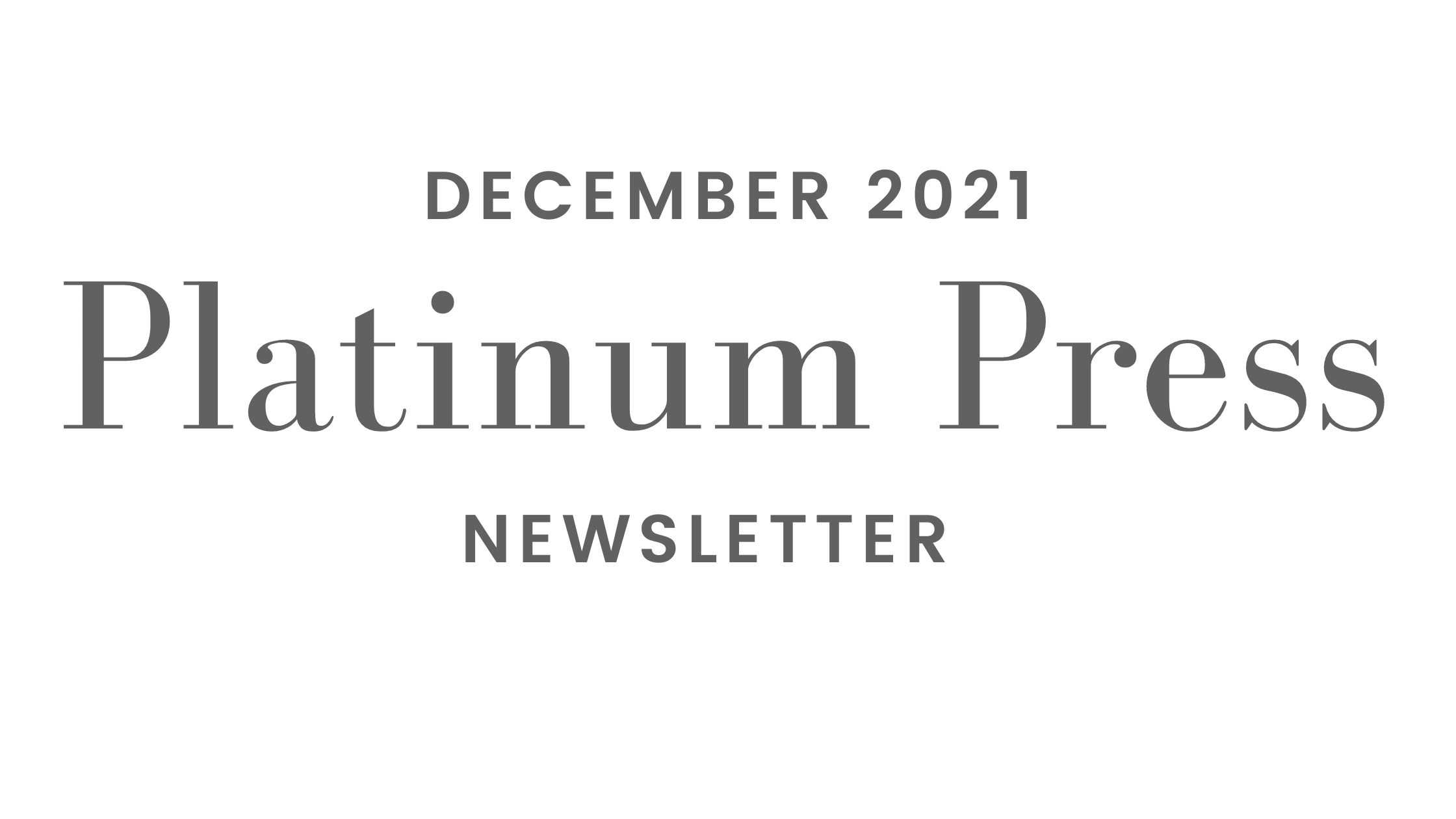 December 2021 Platinum Press Newsletter header image.