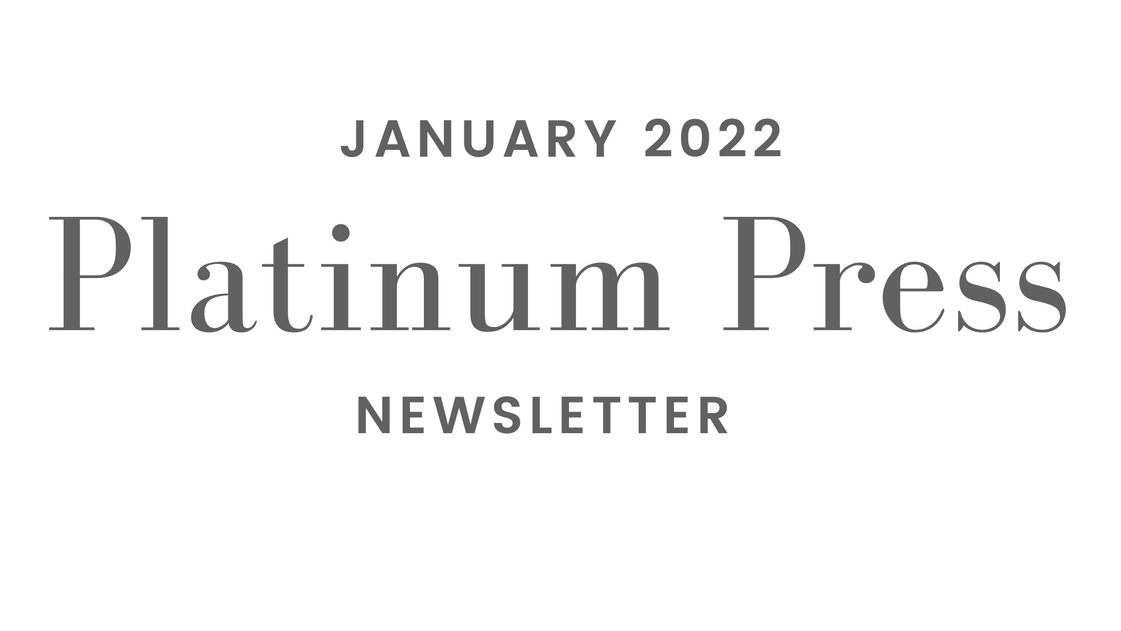 January 2022 Platinum Press header image.