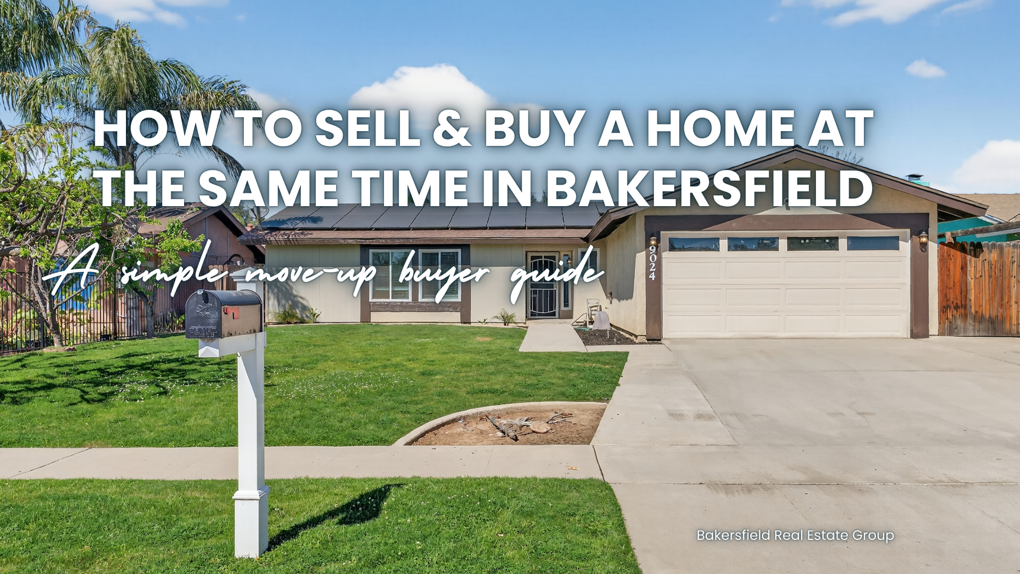 How to Sell Your Home and Buy Another One at the Same Time in Bakersfield header image.