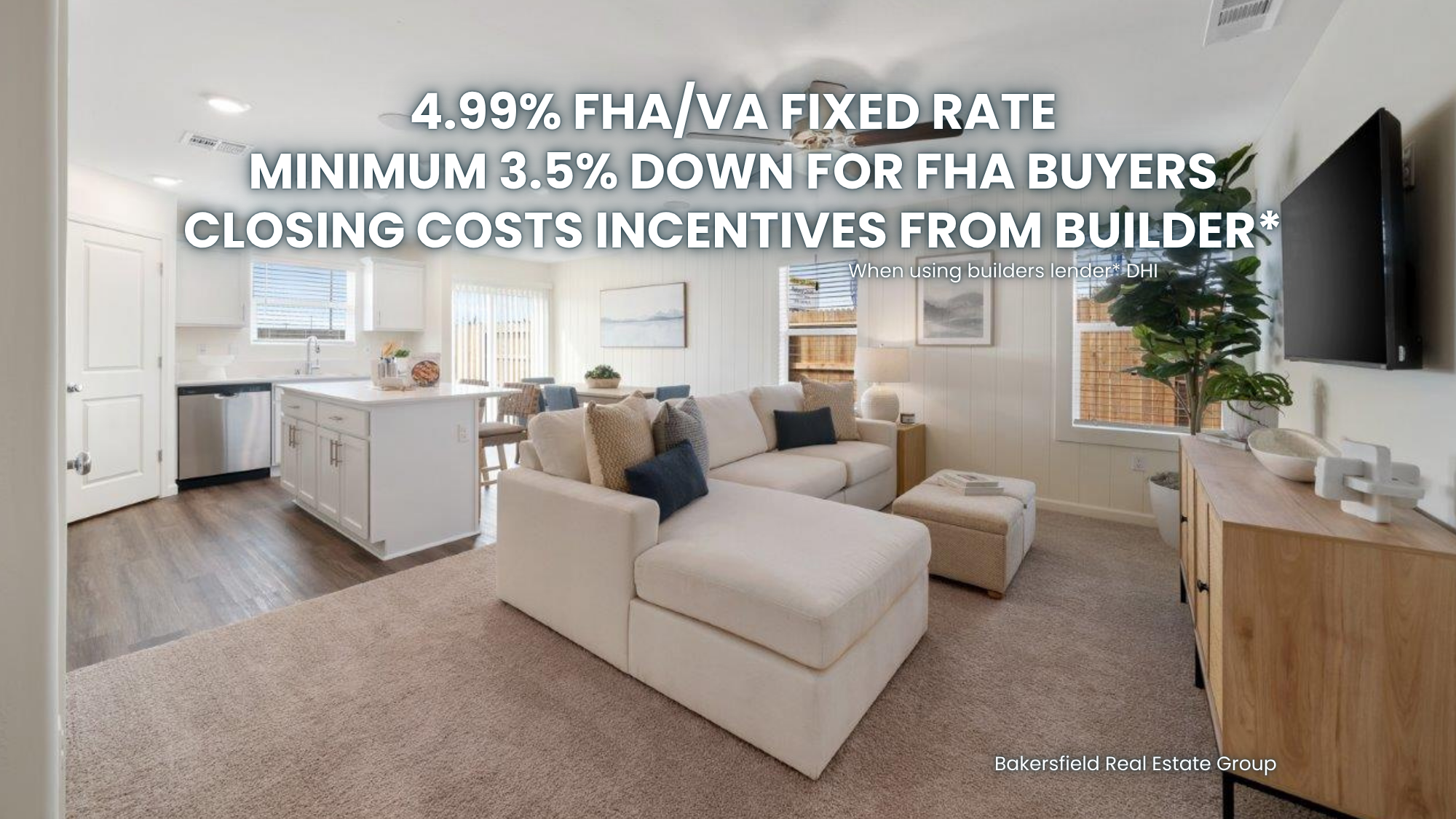 D.R. Horton 4.99 percent FHA and VA promo rate for qualified Bakersfield new construction buyers.