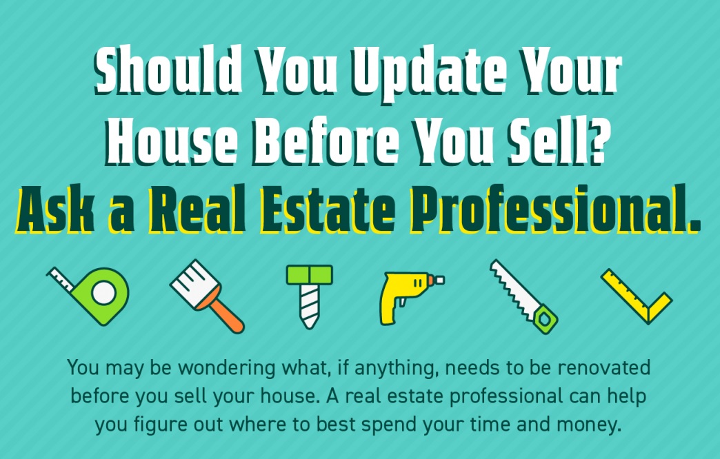 Should You Update Your House Before You Sell? Ask a Real Estate Professional. [INFOGRAPHIC] header image.