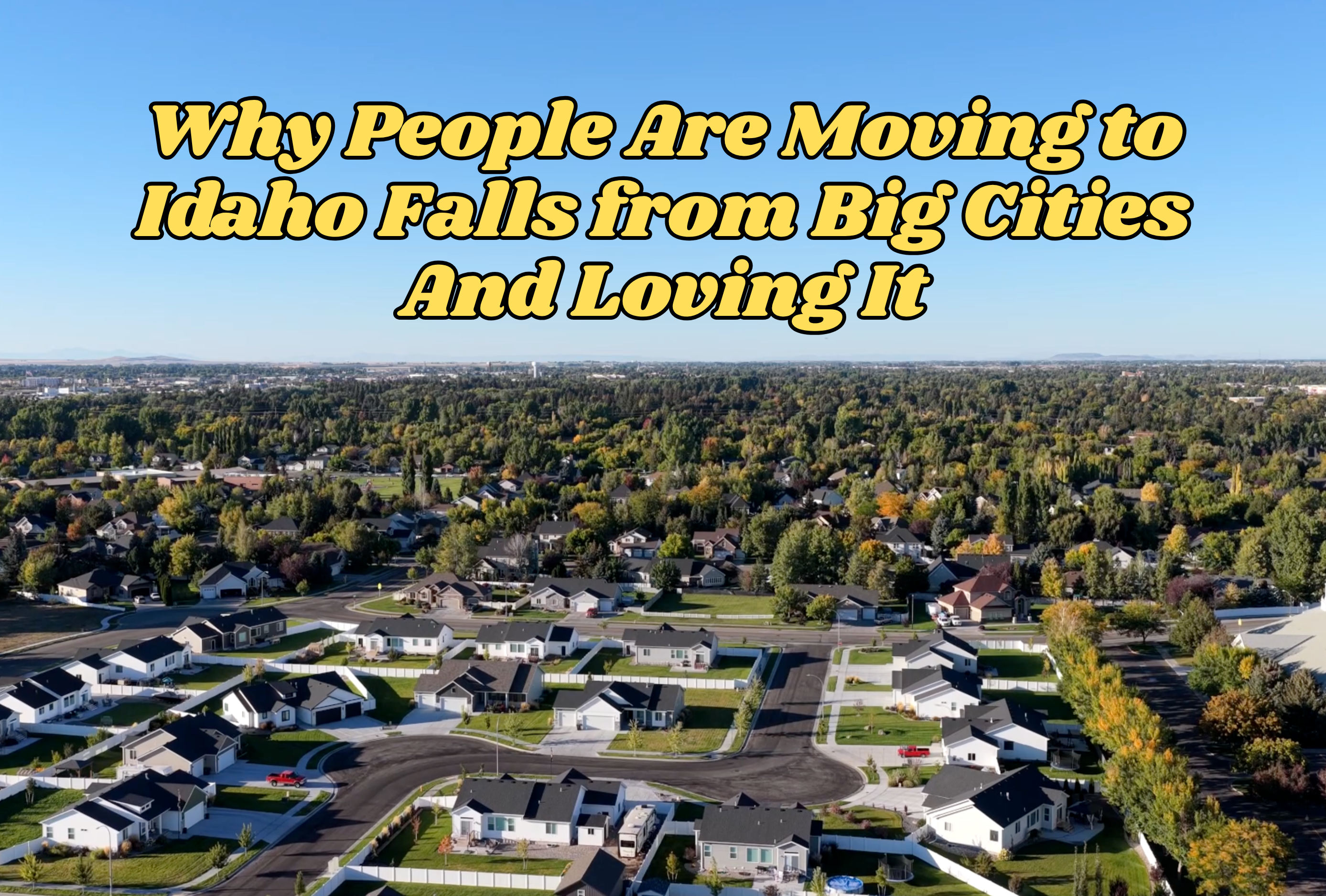 Why People Are Moving to Idaho Falls from Big Cities — And Loving It header image.