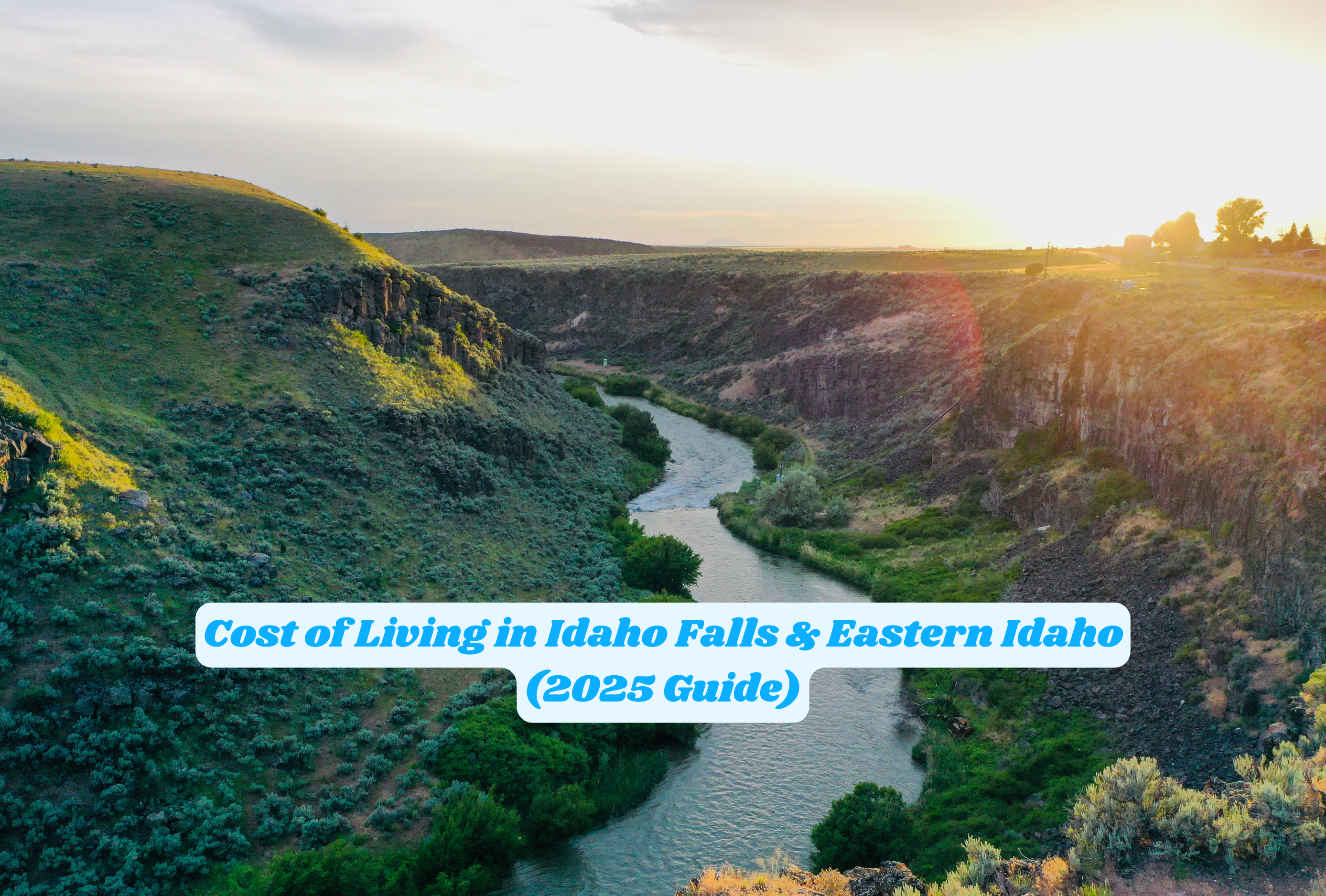 Cost of Living in Idaho Falls & Eastern Idaho (2025 Guide) | Jacob Marcovitz Realtor header image.