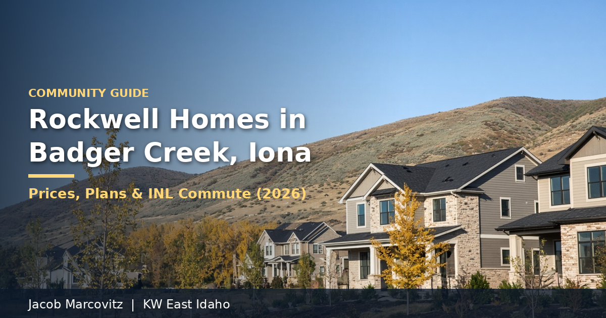 New-construction homes in Badger Creek, Iona, Idaho, from the Rockwell Homes community guide by Jacob Marcovitz, Keller Williams East Idaho.