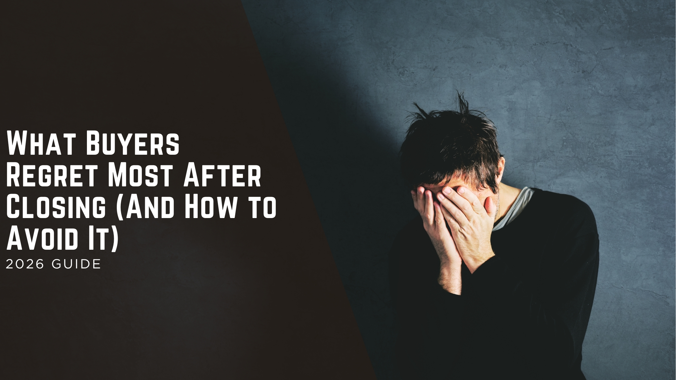 What Buyers Regret Most After Closing (And How to Avoid It) header image.