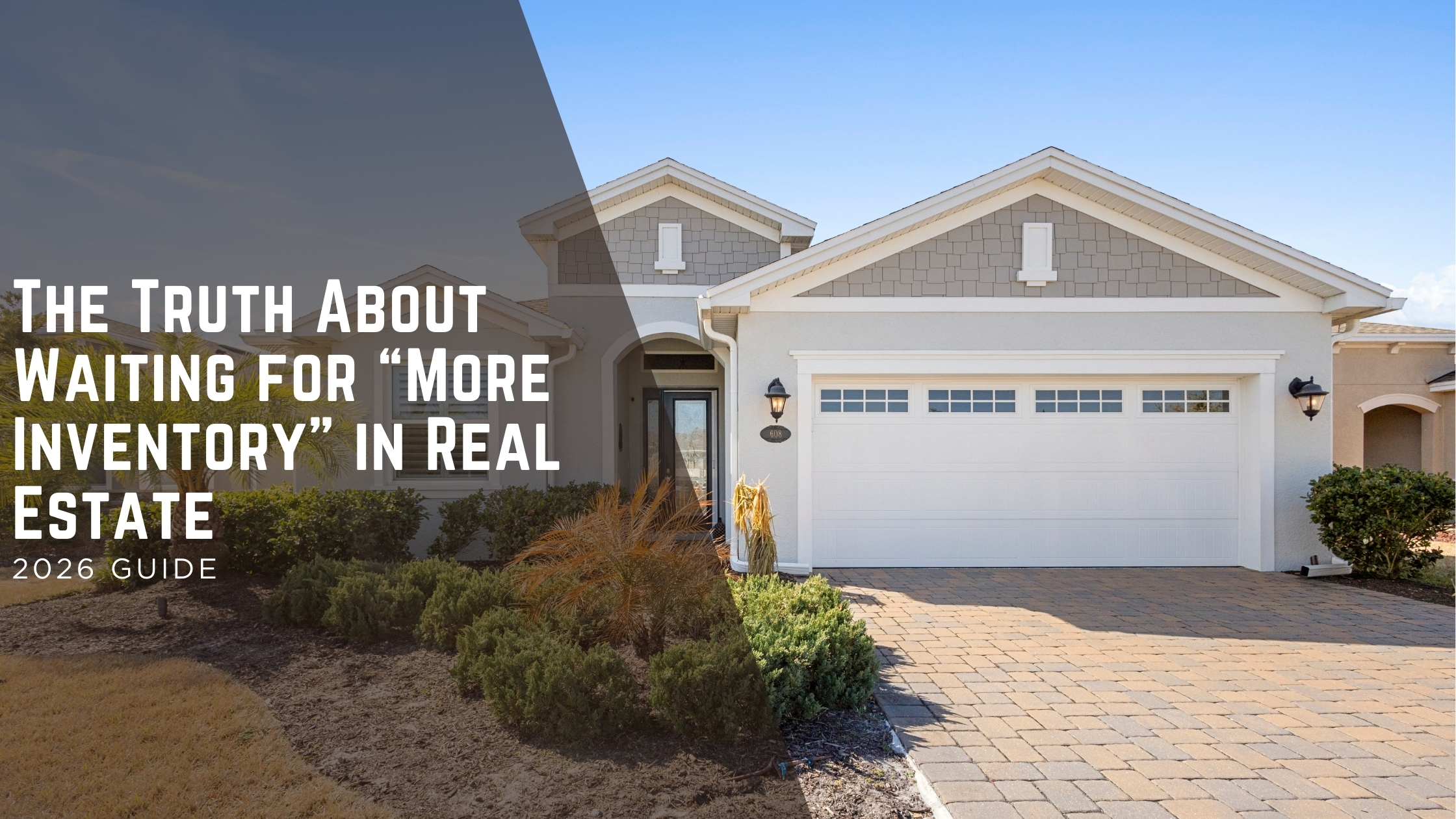 The Truth About Waiting for “More Inventory” in Real Estate header image.