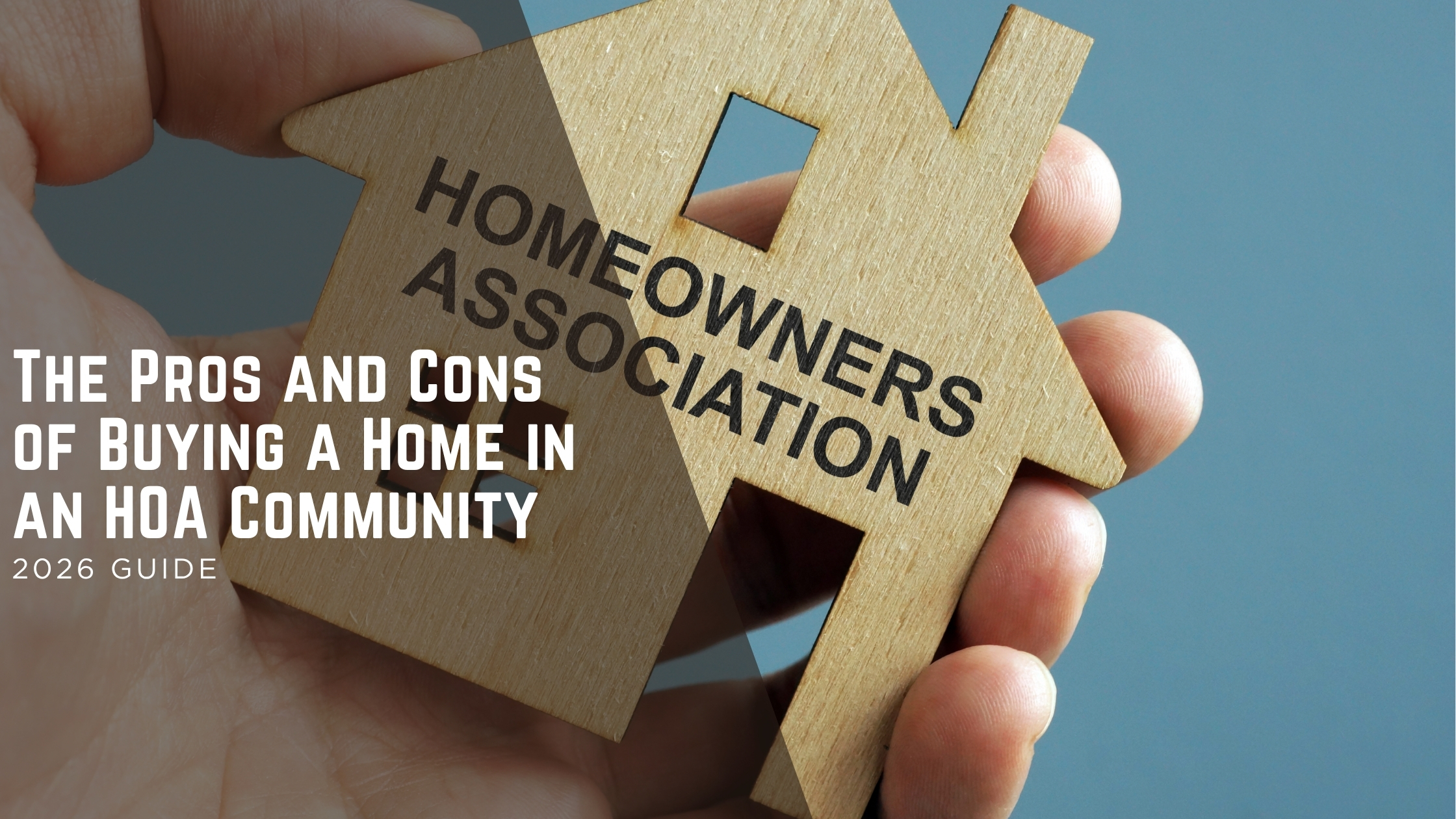 The Pros and Cons of Buying a Home in an HOA Community header image.