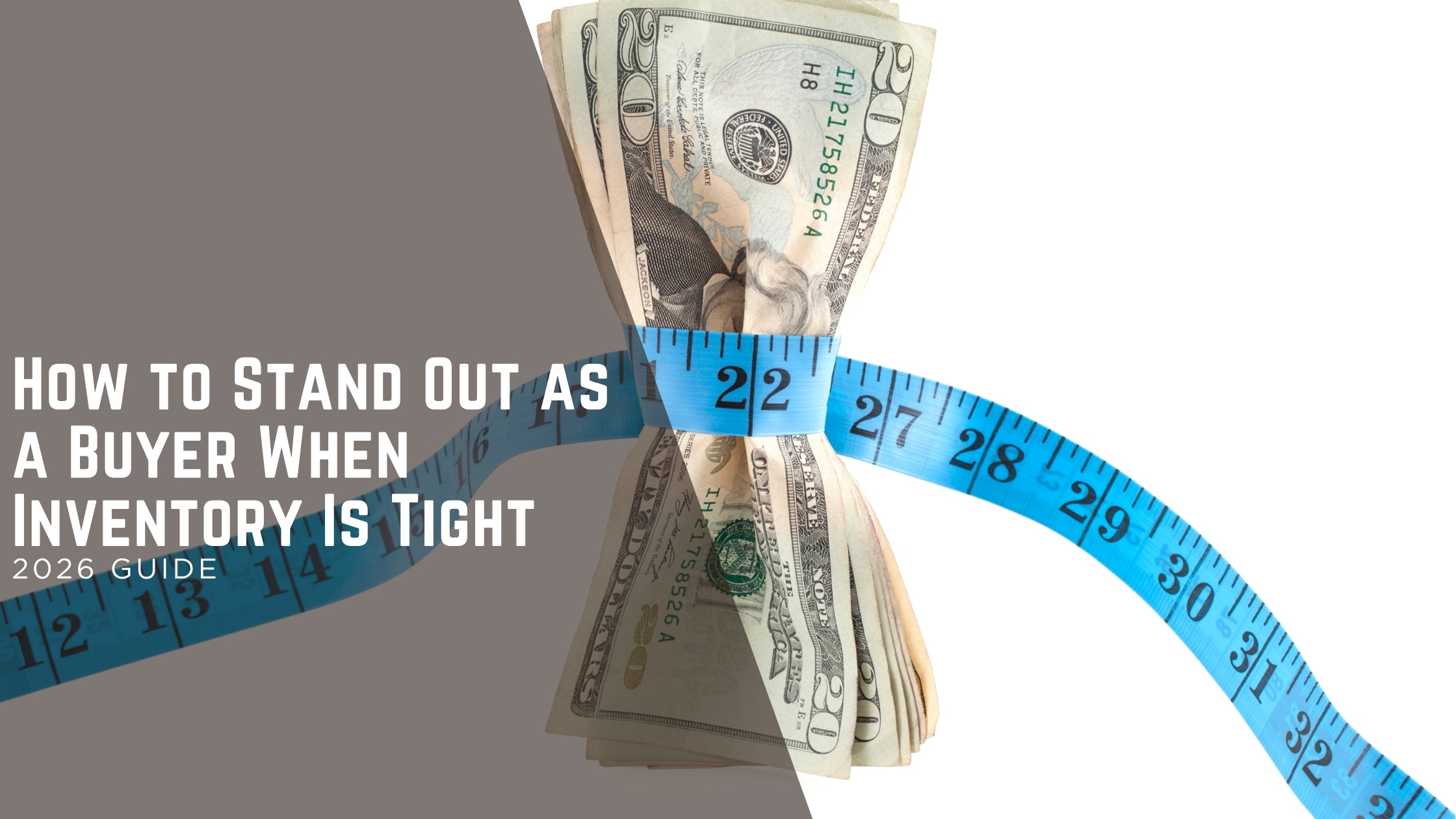 How to Stand Out as a Buyer When Inventory Is Tight header image.